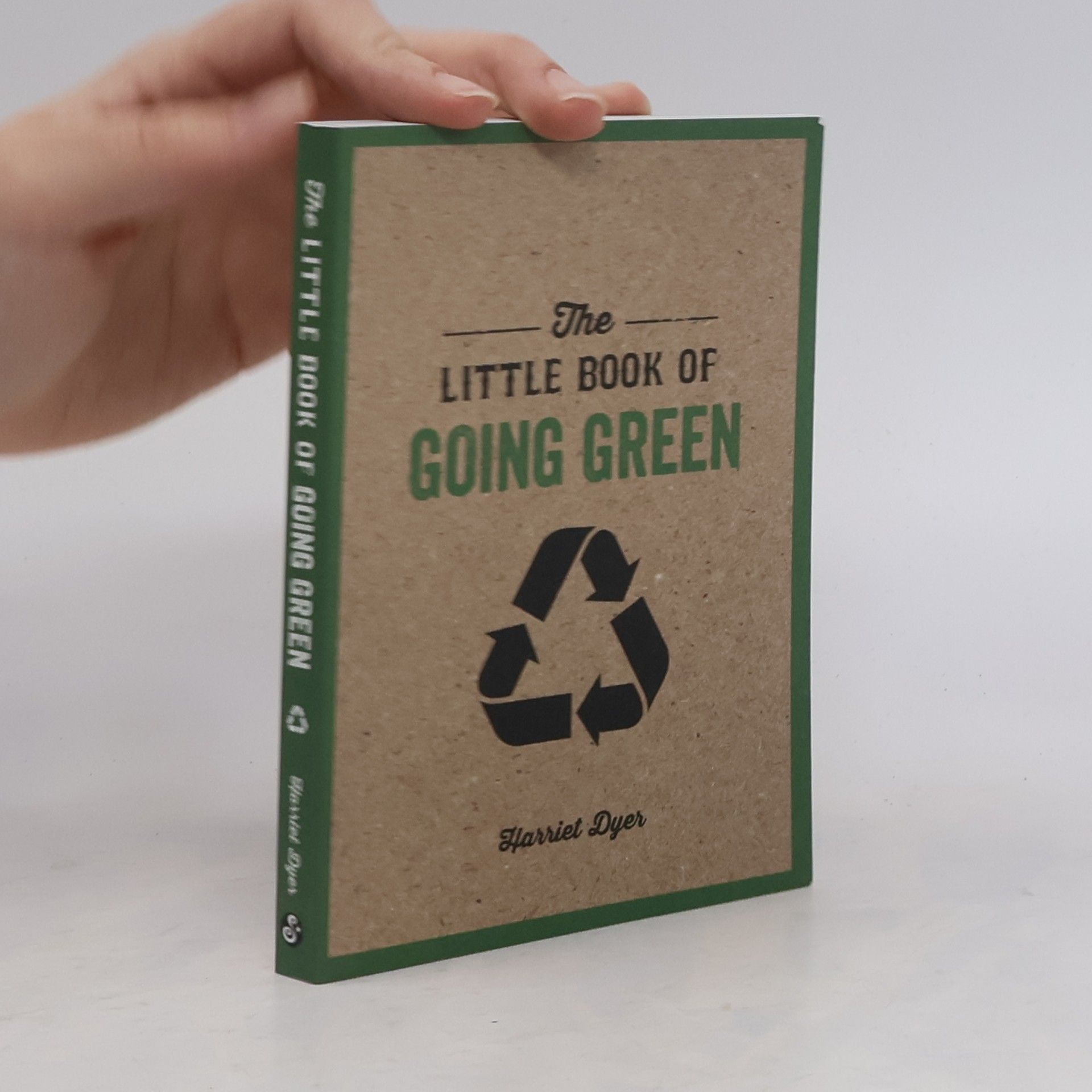 Harriet Dyer The Little Book of Going Green