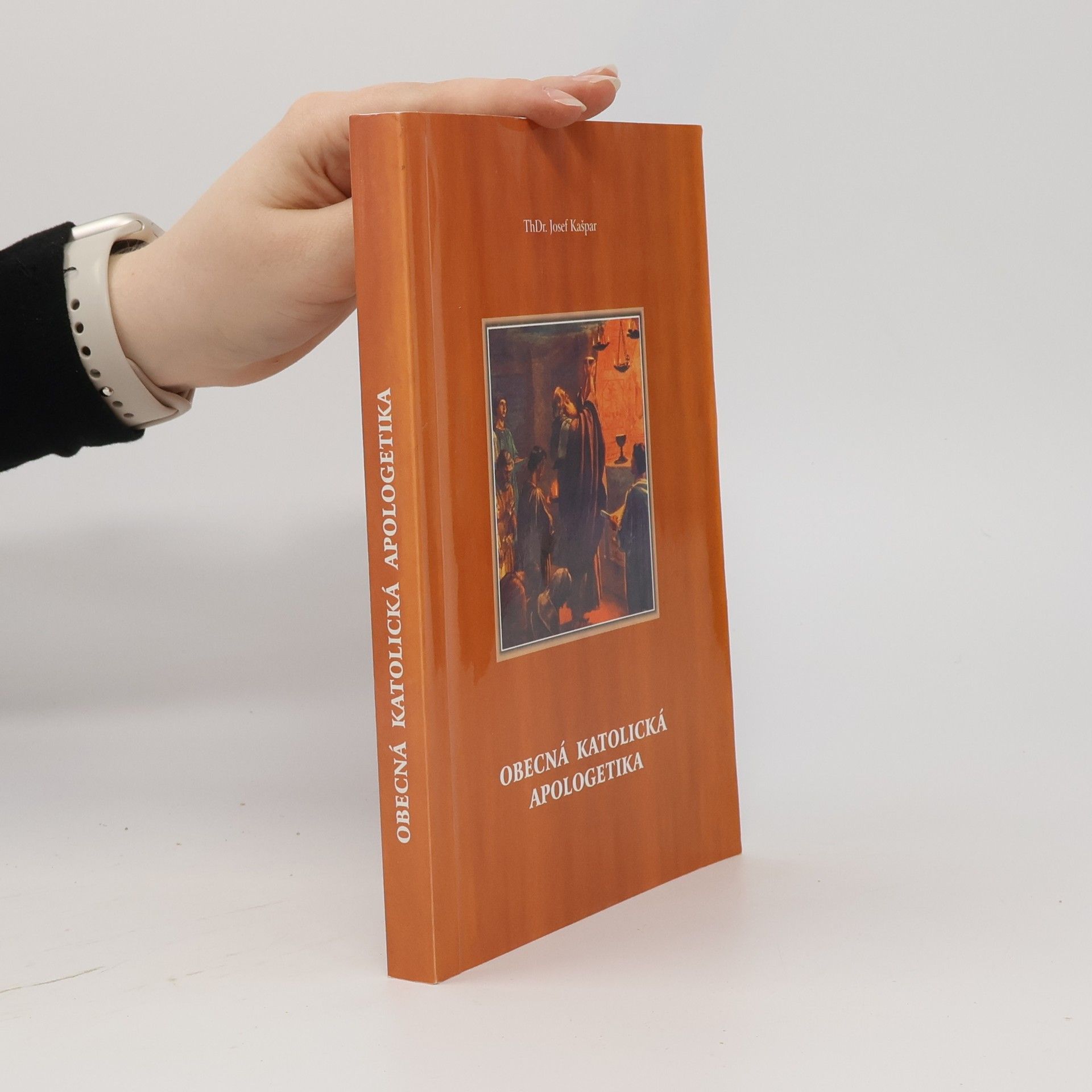 Josef Kašpar Obecná katolická apologetika