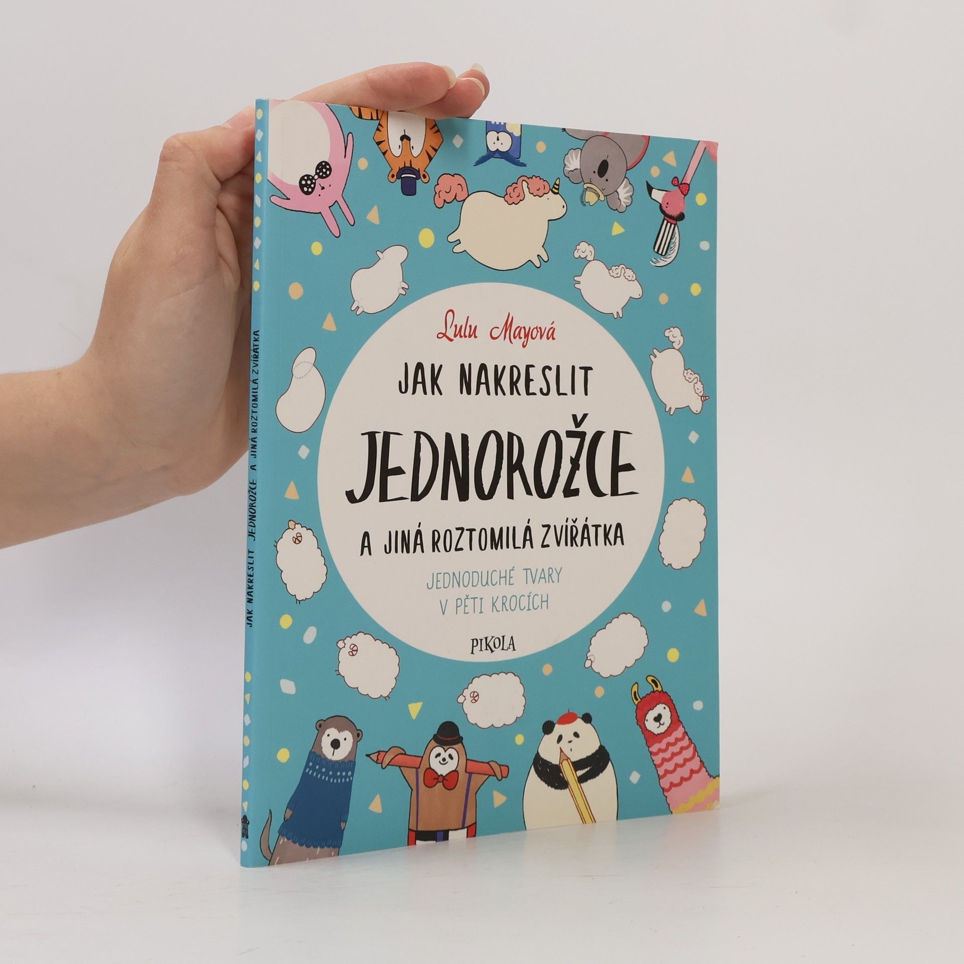 Lulu Mayo Jak nakreslit jednorožce a jiná roztomilá zvířata