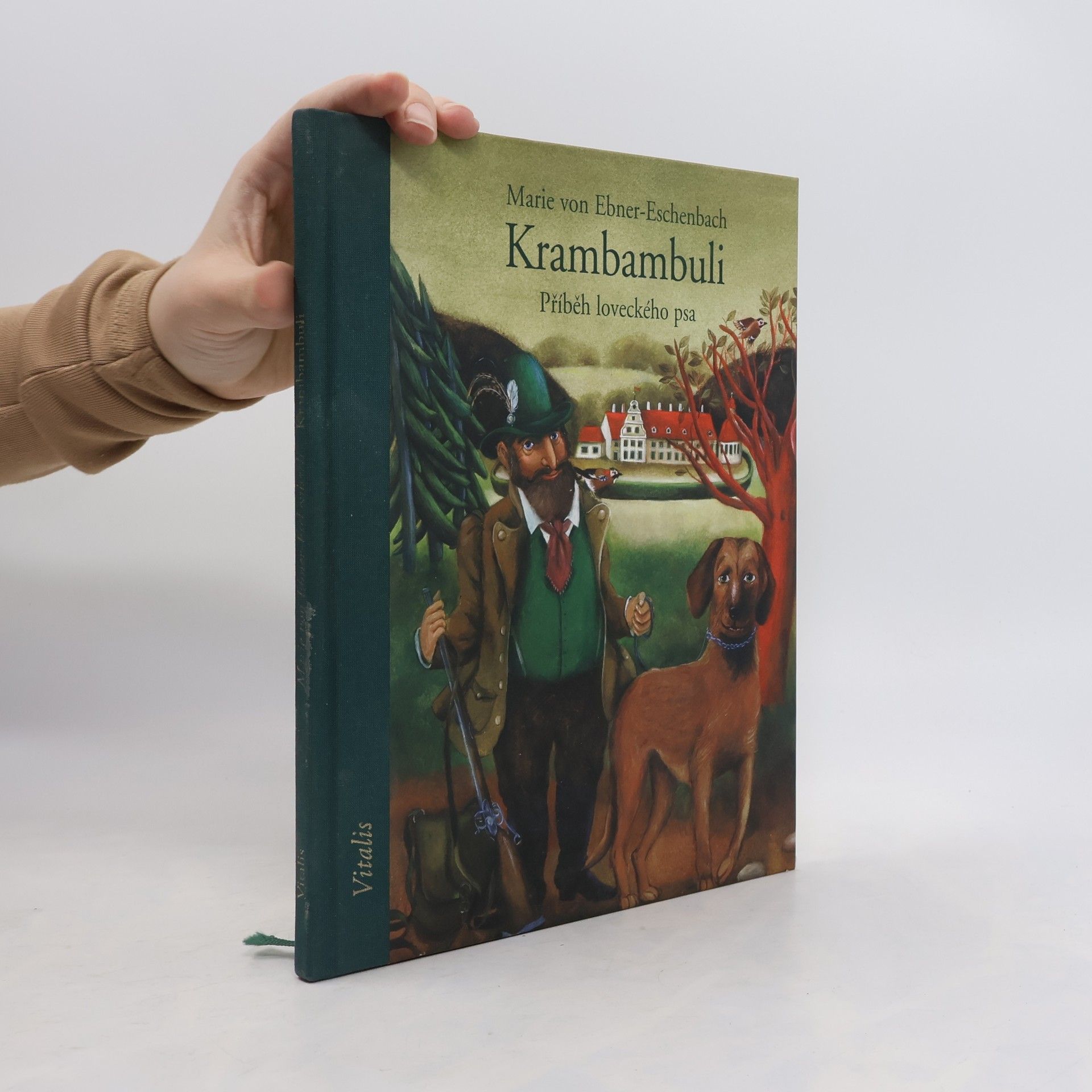 Marie von Ebner-Eschenbach Krambambuli - Příběh loveckého psa