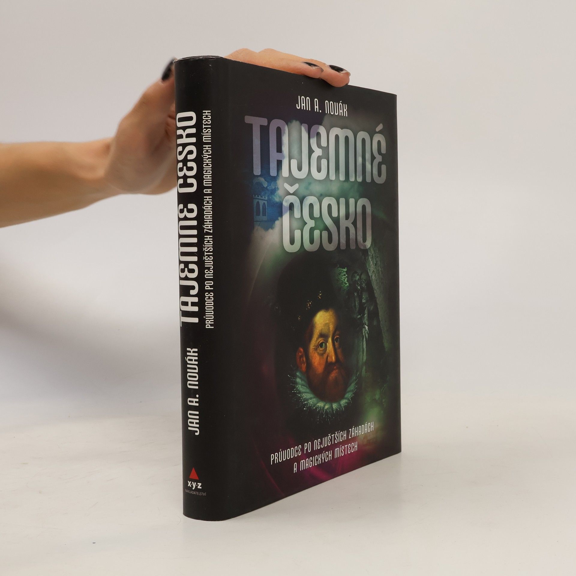 Jan A. Novák Tajemné Česko : průvodce po největších záhadách a magických místech