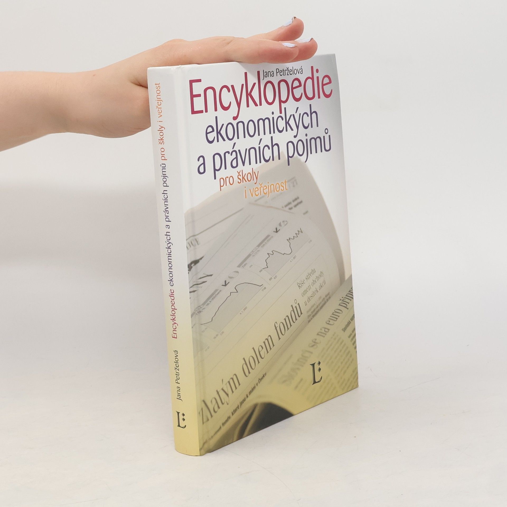 Jana Petrželová Encyklopedie ekonomických a právních pojmů pro školy i veřejnost