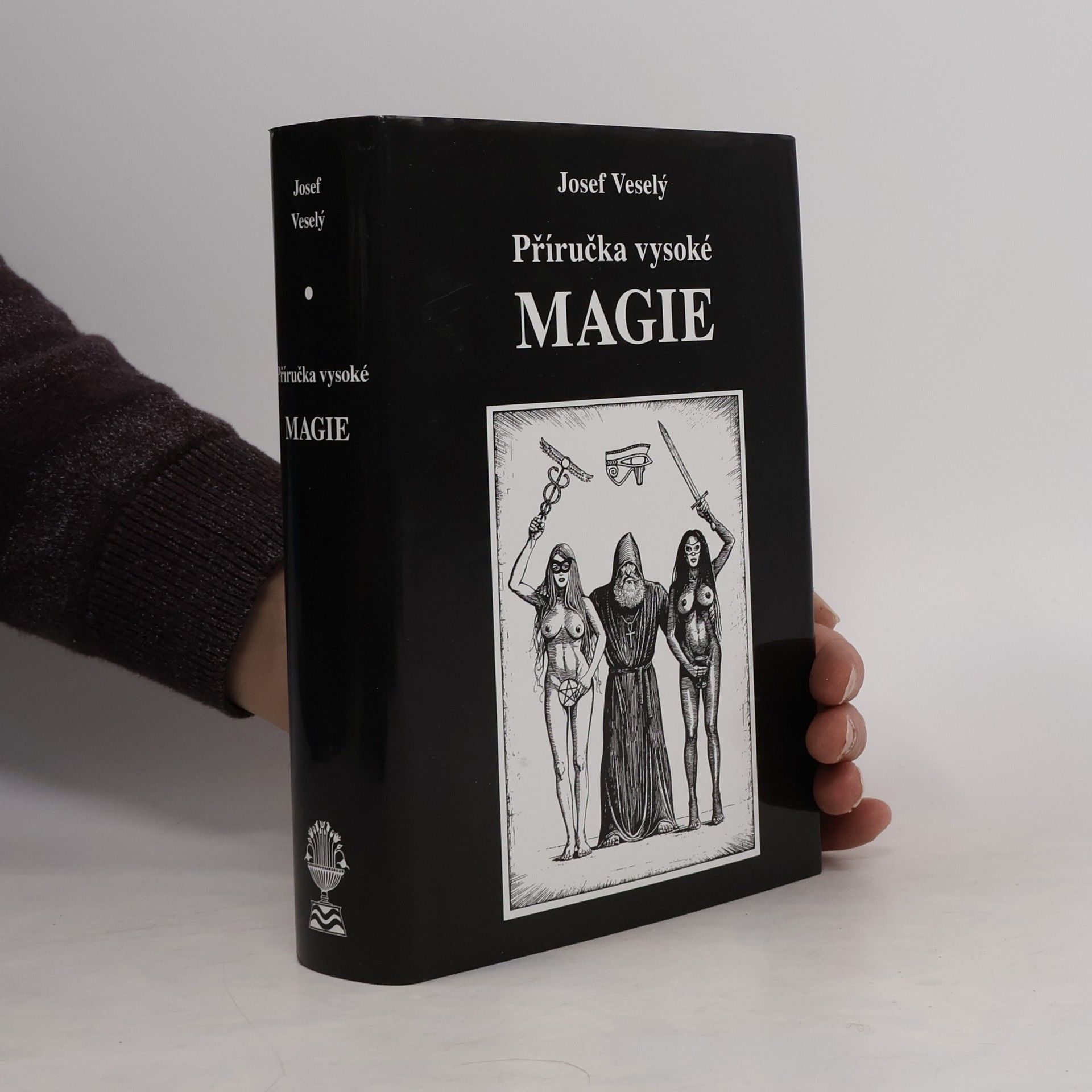 Josef Veselý Příručka vysoké magie