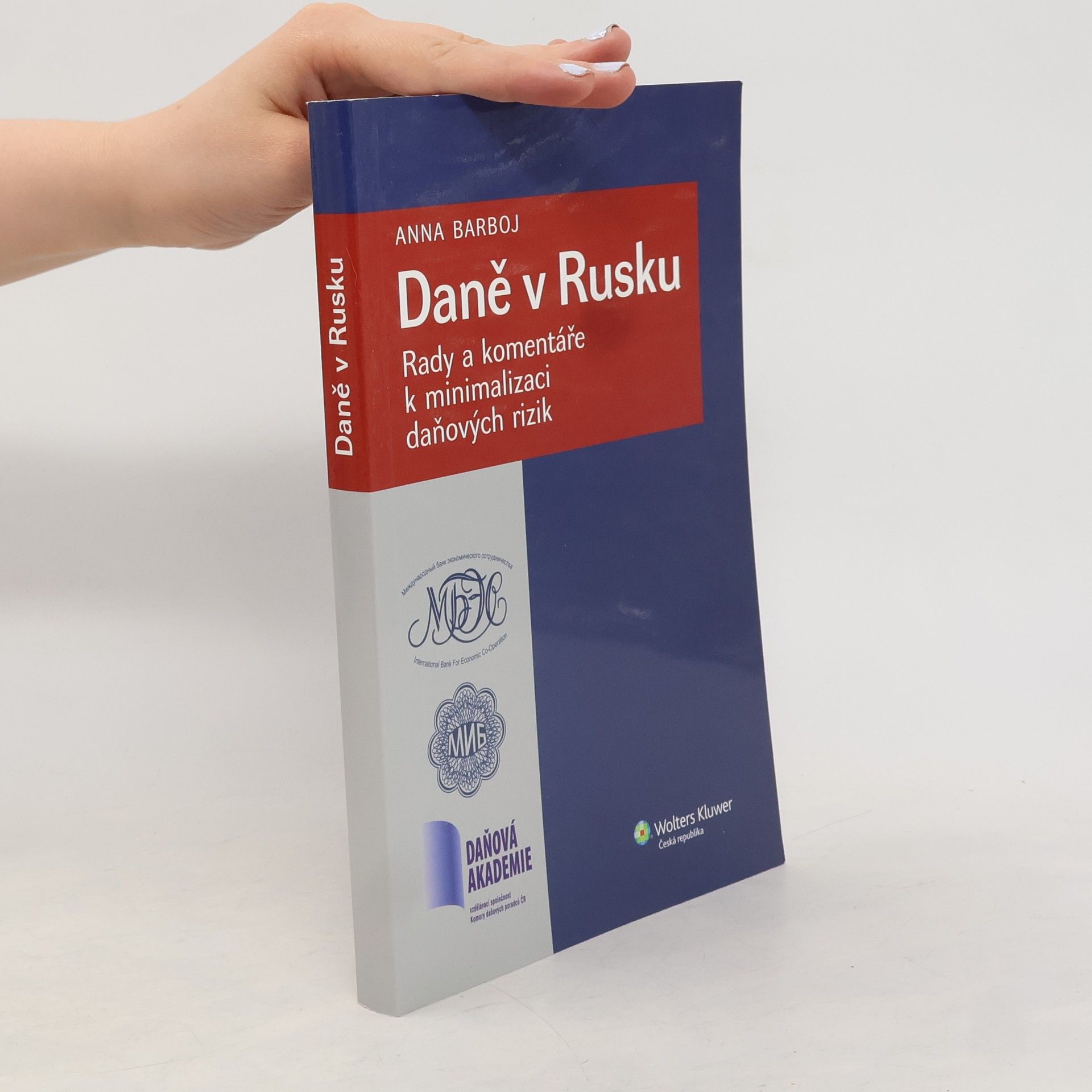 Anna Barboj Daně v Rusku : rady a komentáře k minimalizaci daňových rizik