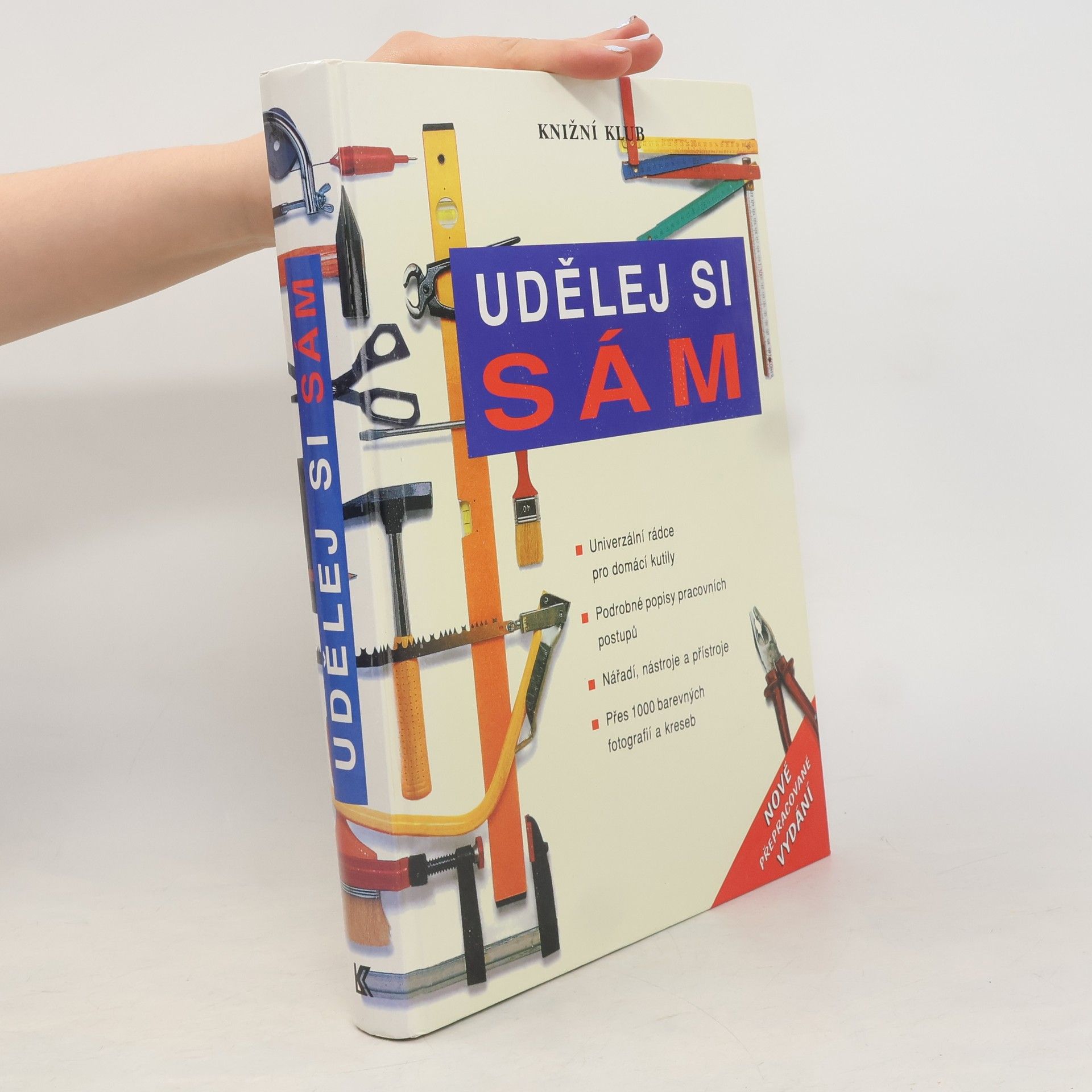 Kolektiv autorů Udělej si sám. Univerzální rádce pro domácí kutily