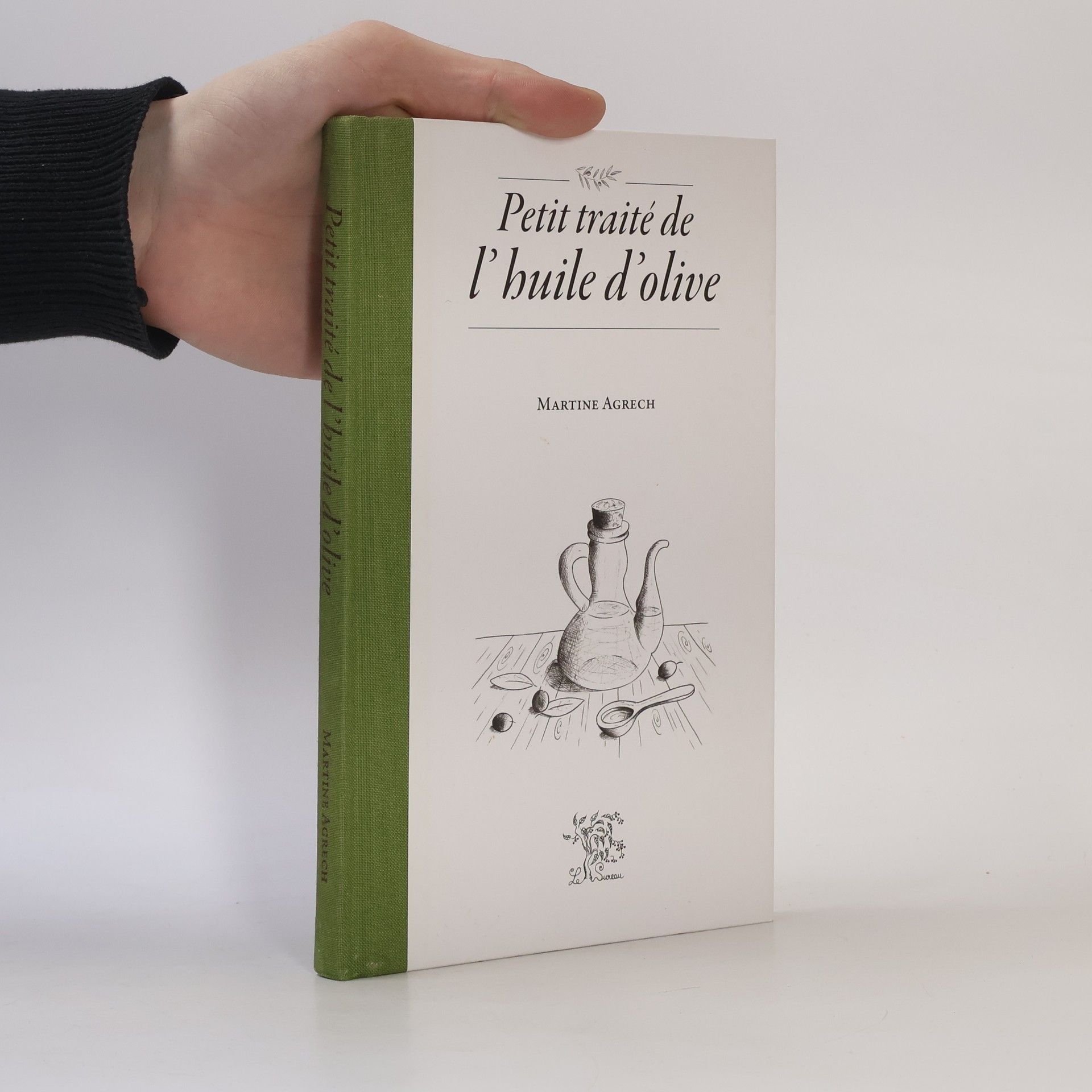 Martine Agrech Petit traité de l'huile d'olive