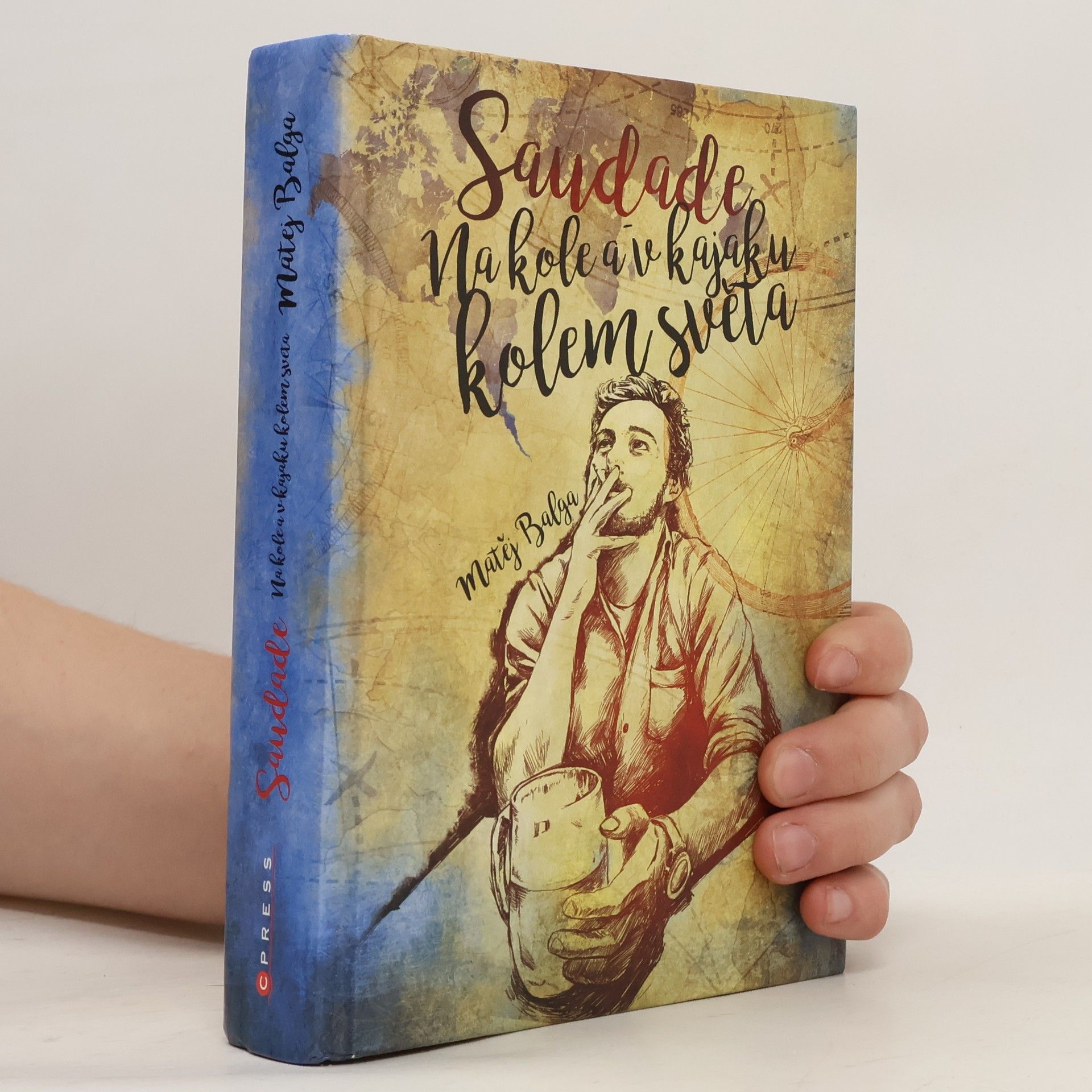 Matěj Balga Saudade. Na kole a v kajaku kolem světa
