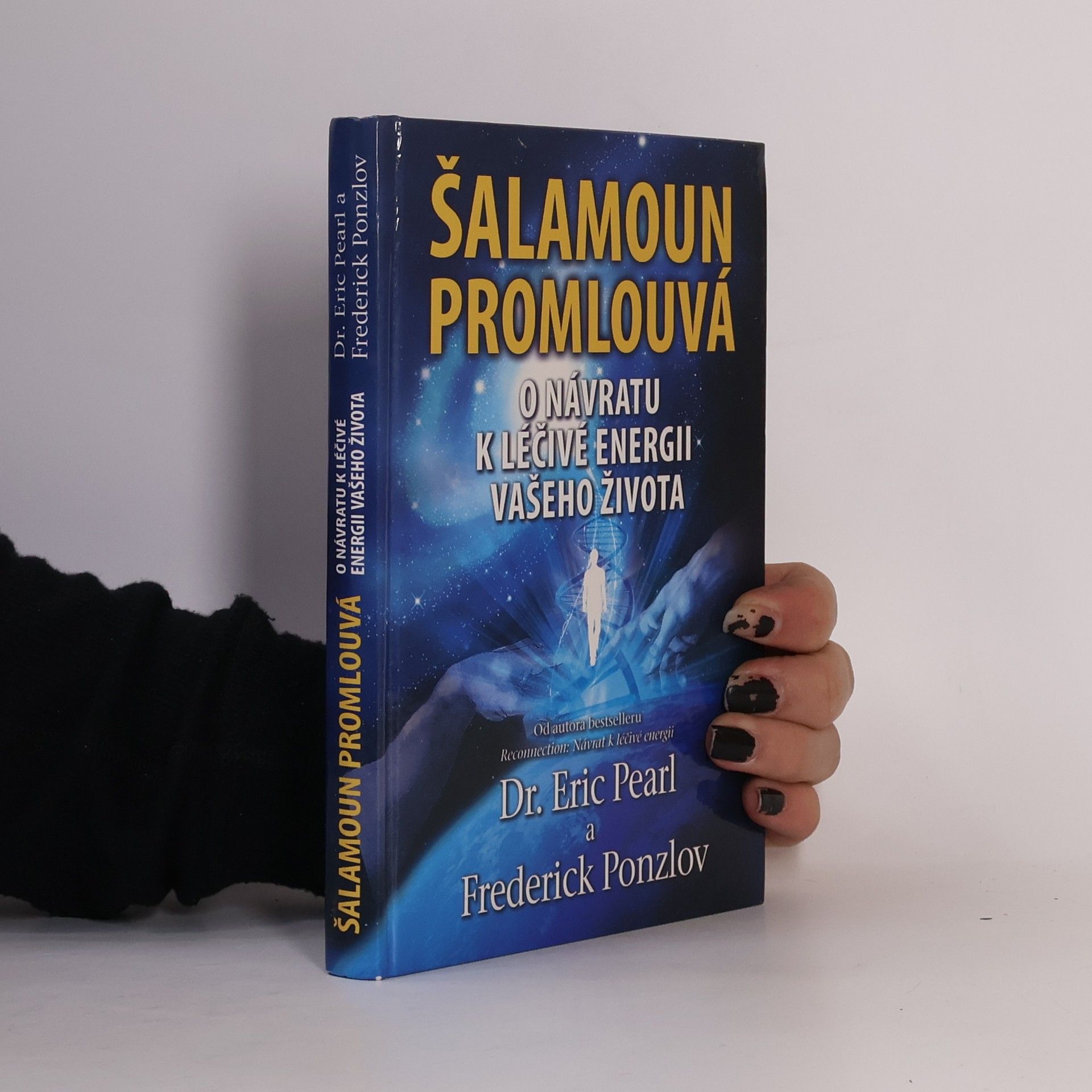 Frederick Ponzlov Šalamoun promlouvá : o návratu k léčivé energii vašeho života