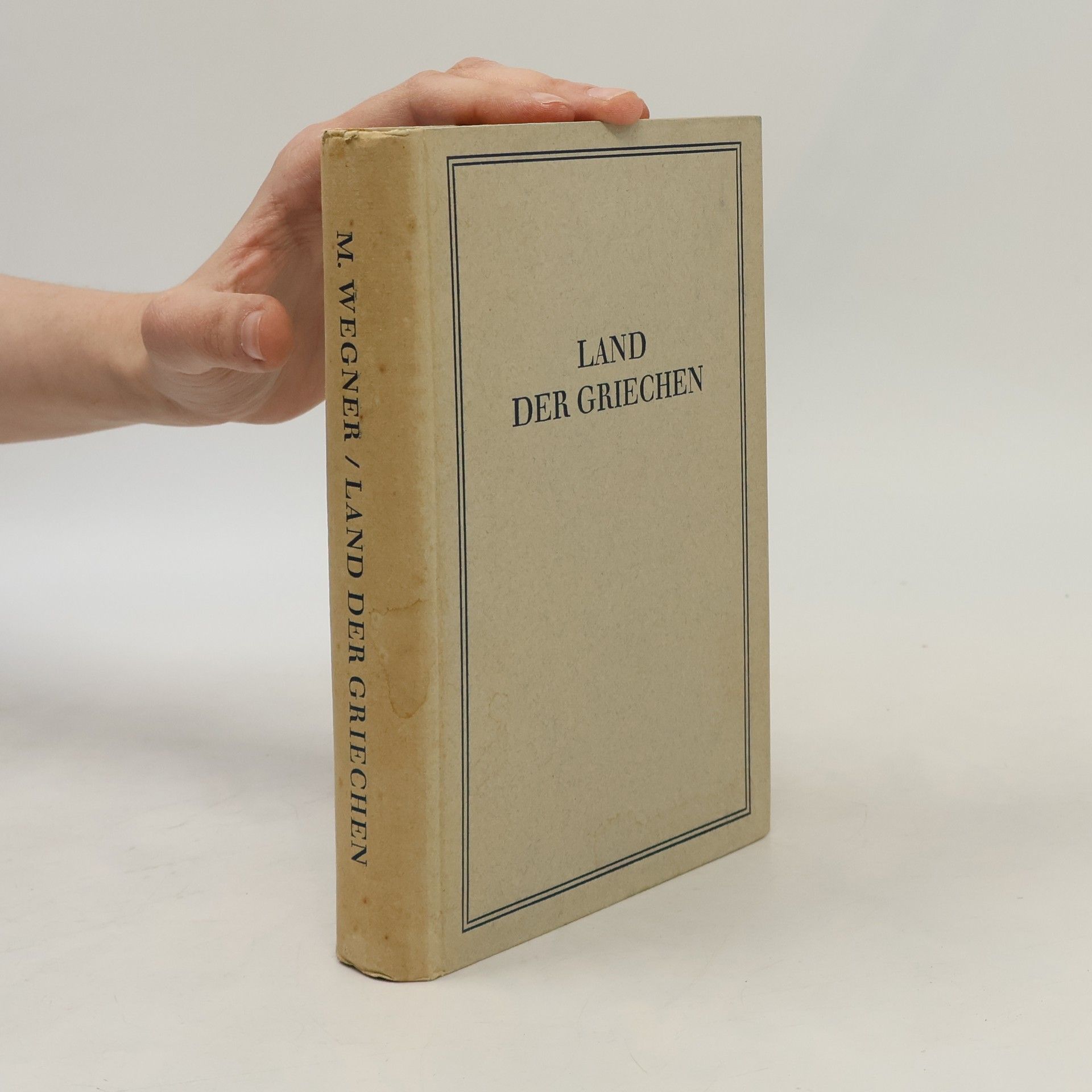 Max Wegner Land der Griechen