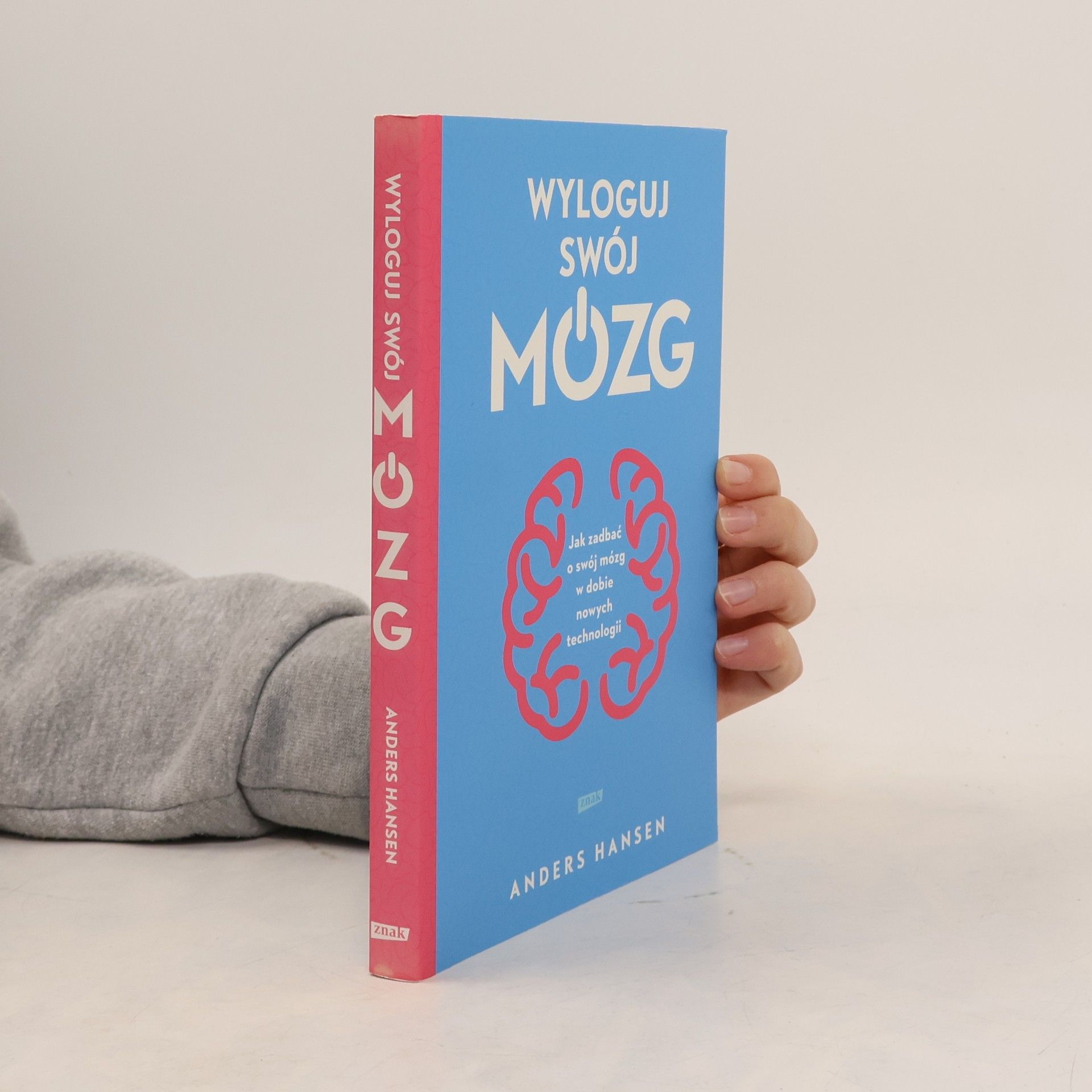 Anders Hansen Wyloguj swój mózg. Jak zadbać o swój mózg