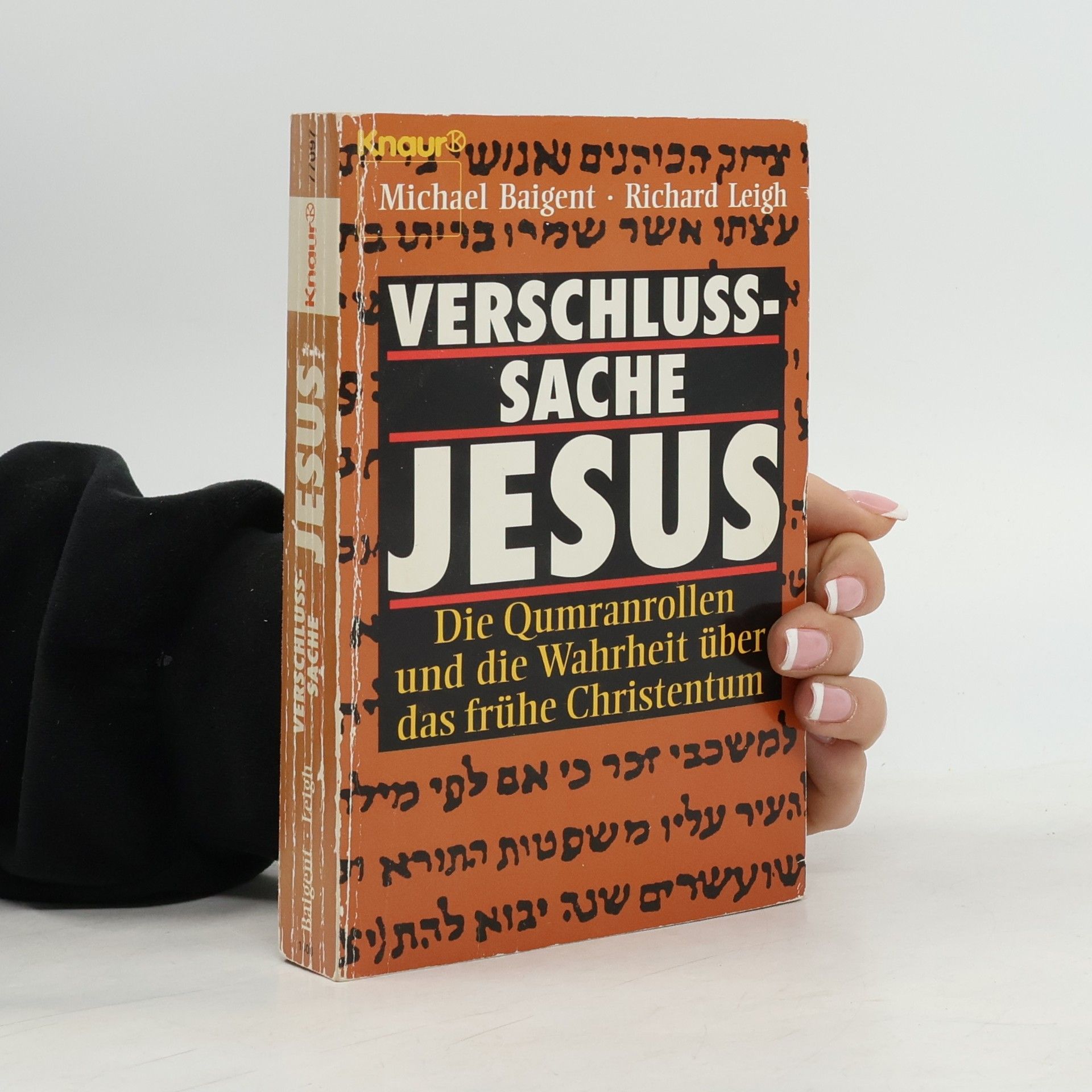 Various authors Verschlußsache Jesus : die Qumranrollen und die Wahrheit über das frühe Christentum