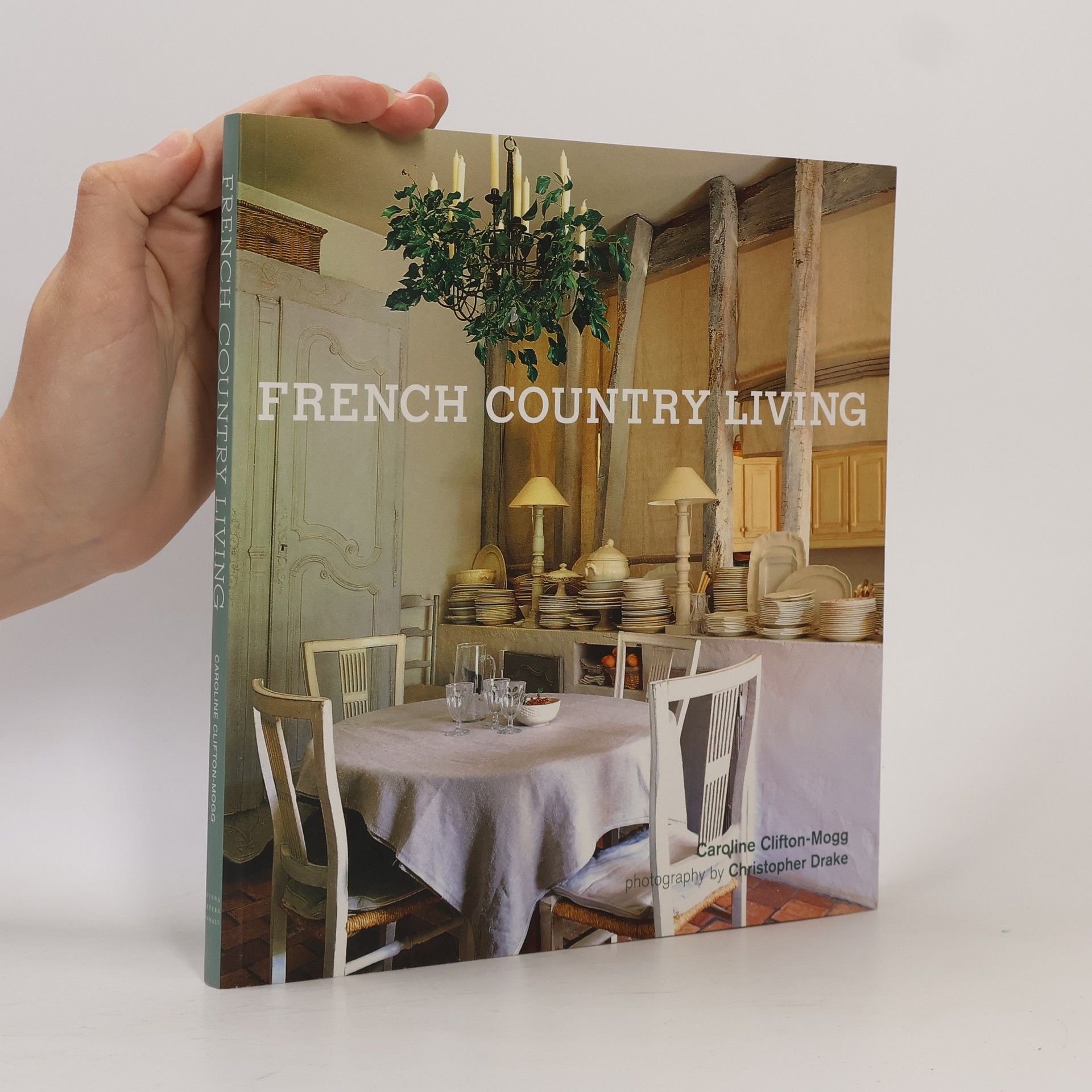 Caroline Clifton-Mogg French Country Living