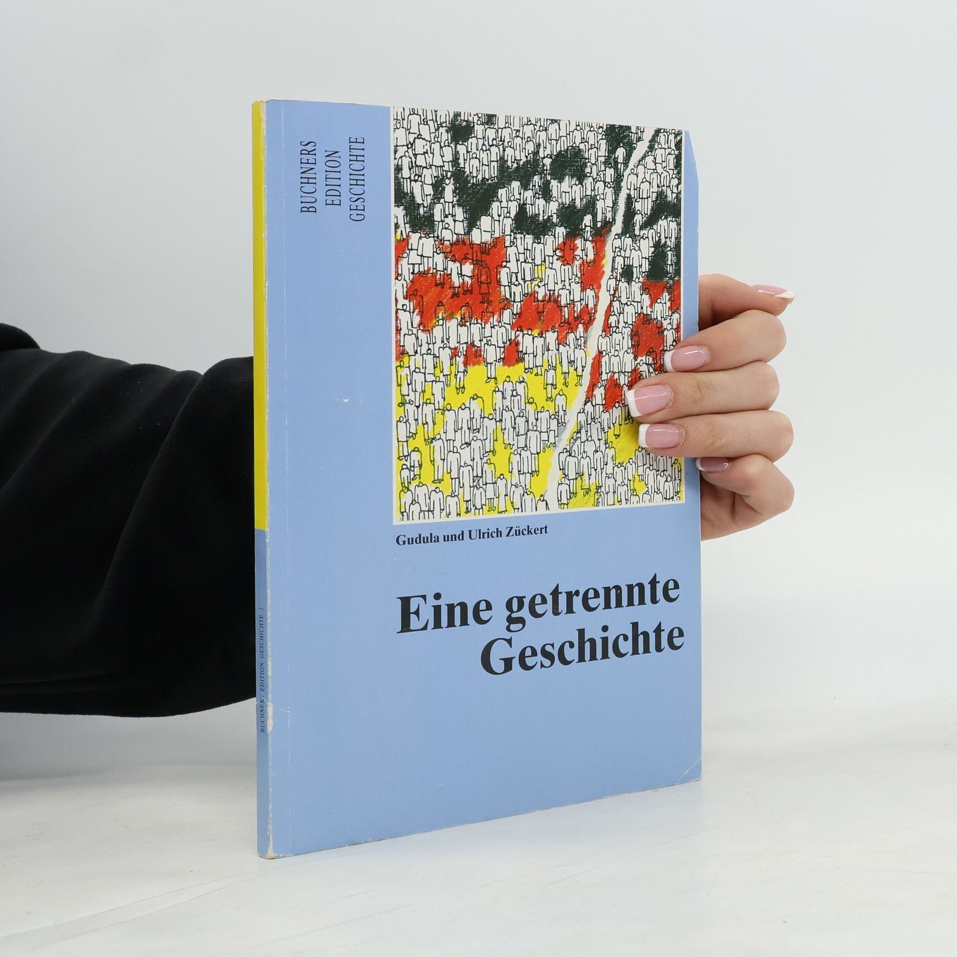 Ulrich Zückert Buchners Edition Geschichte - 2: Eine getrennte Geschichte