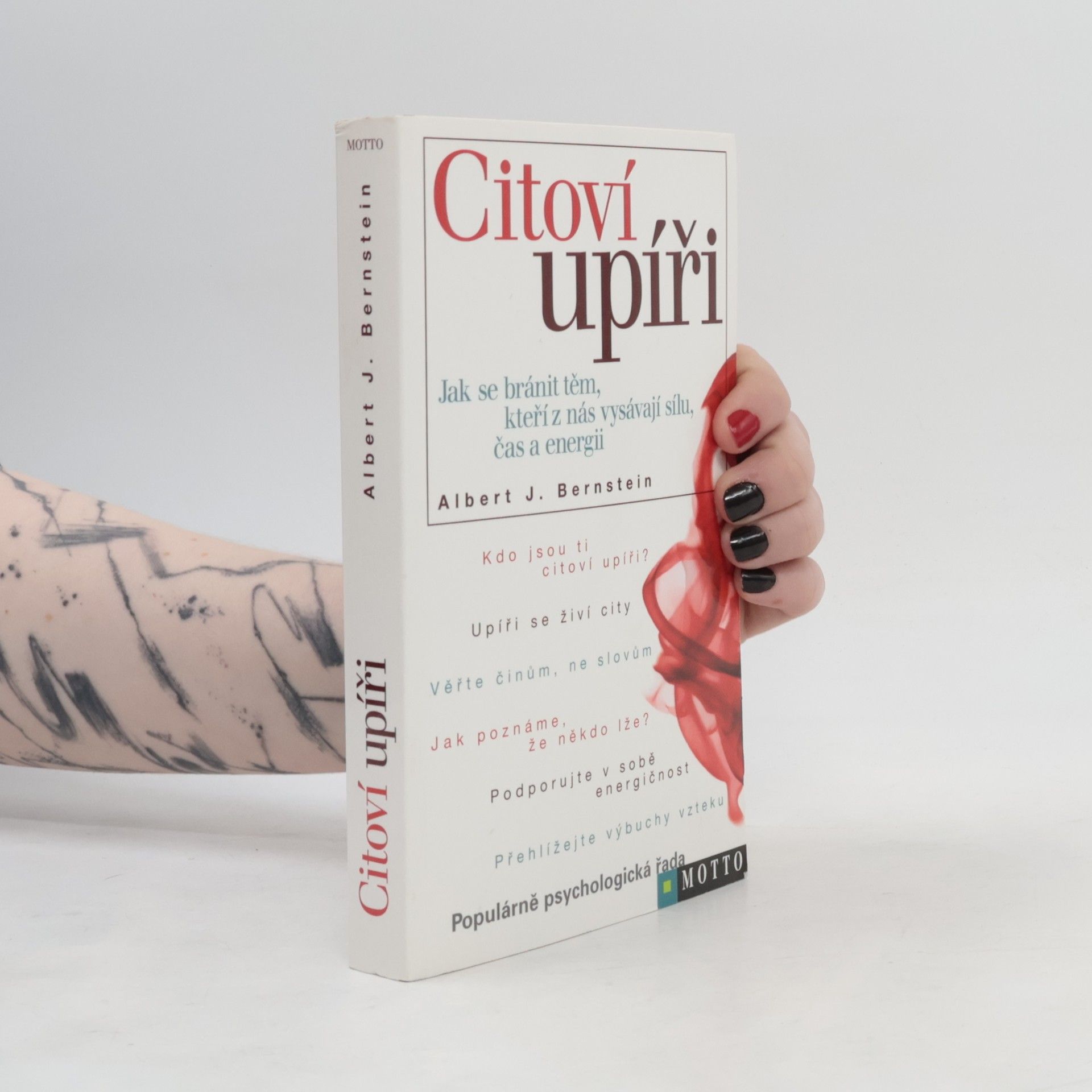 Albert J. Bernstein Citoví upíři: Jak se bránit těm, kteří z nás vysávají sílu, čas a energii