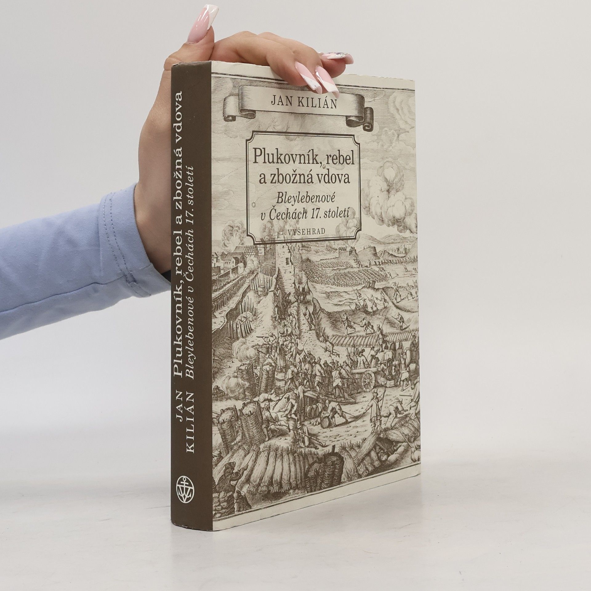 Jan Kilián Plukovník, rebel a zbožná vdova