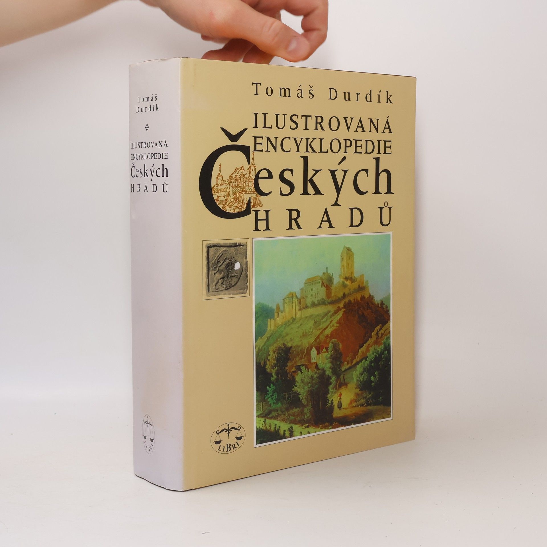 Tomáš Durdík Ilustrovaná encyklopedie českých hradů