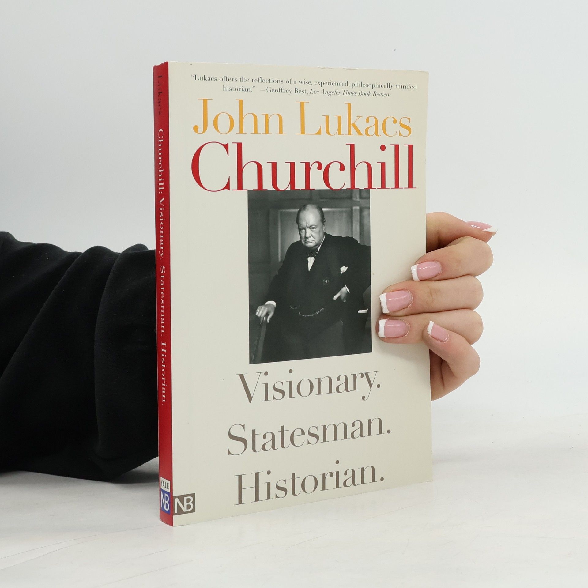János Albert Lukács Churchill: Visionary. Statesman. Historian.