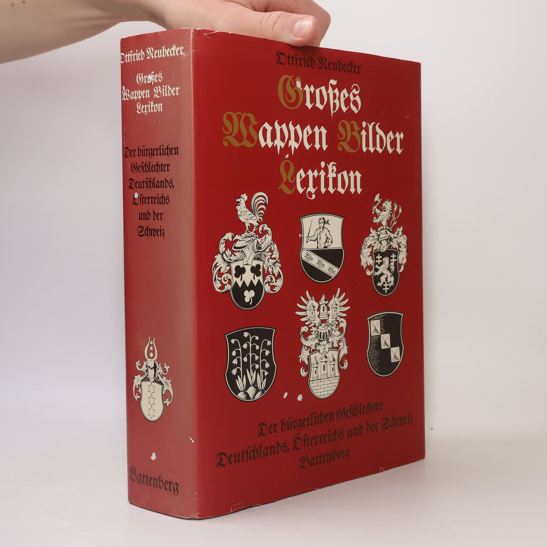 Ottfried Neubecker Großes Wappen-Bilder-Lexikon : der bürgerlichen Geschlechter Deutschlands, Österreichs und der Schweiz