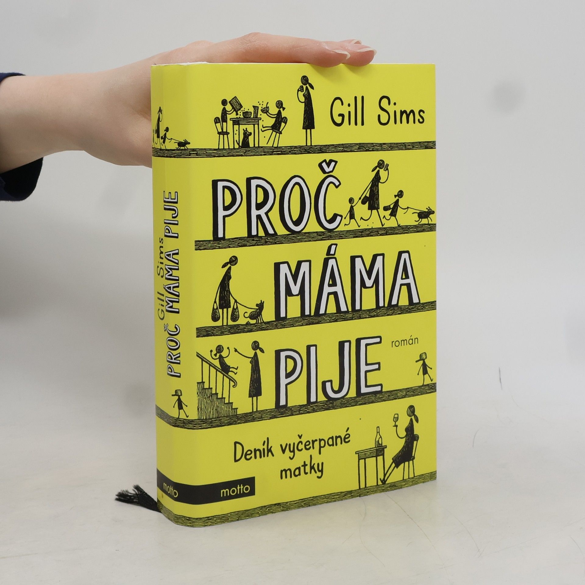 Gill Sims Proč máma pije. Deník vyčerpané matky