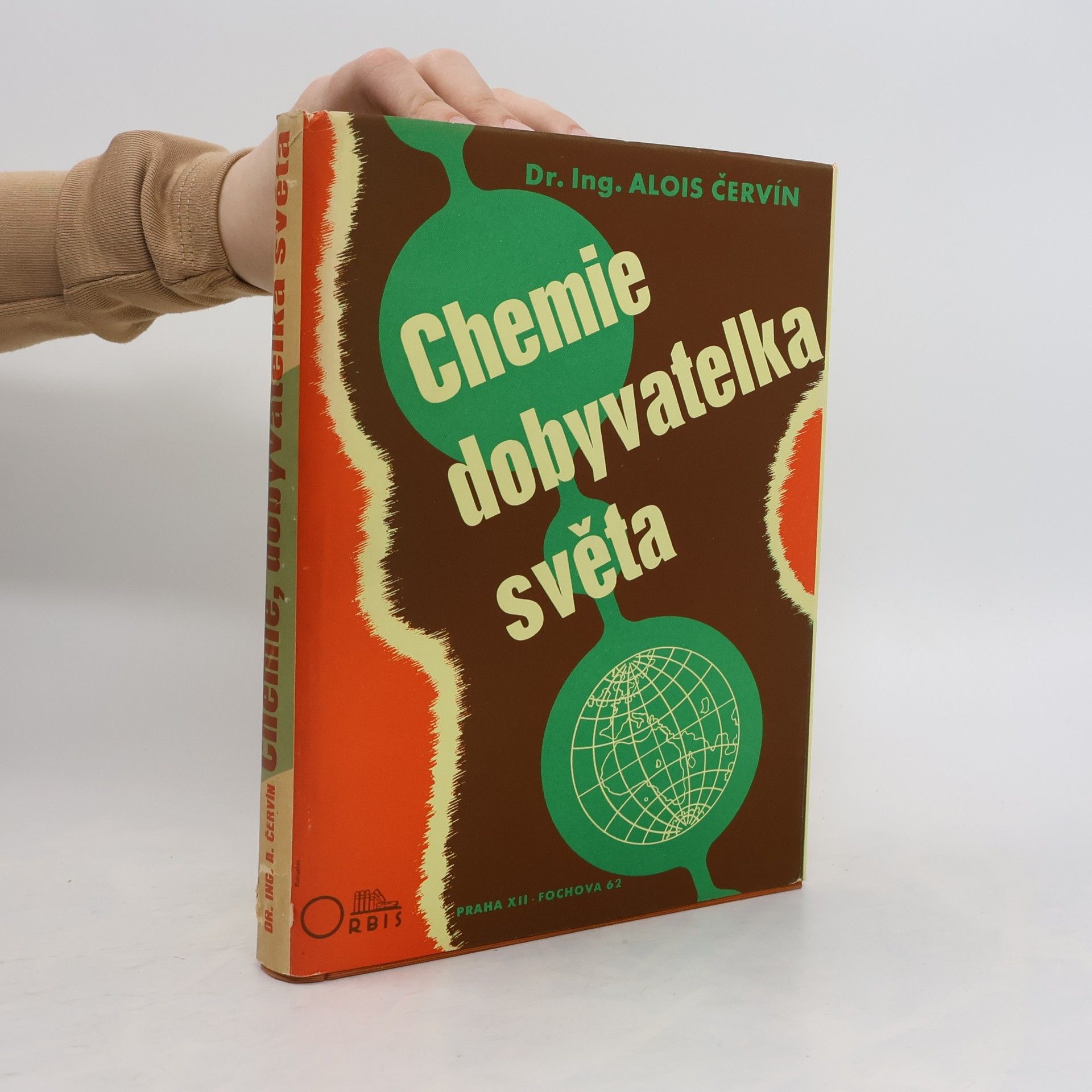 Alois Červín Chemie, dobyvatelka světa