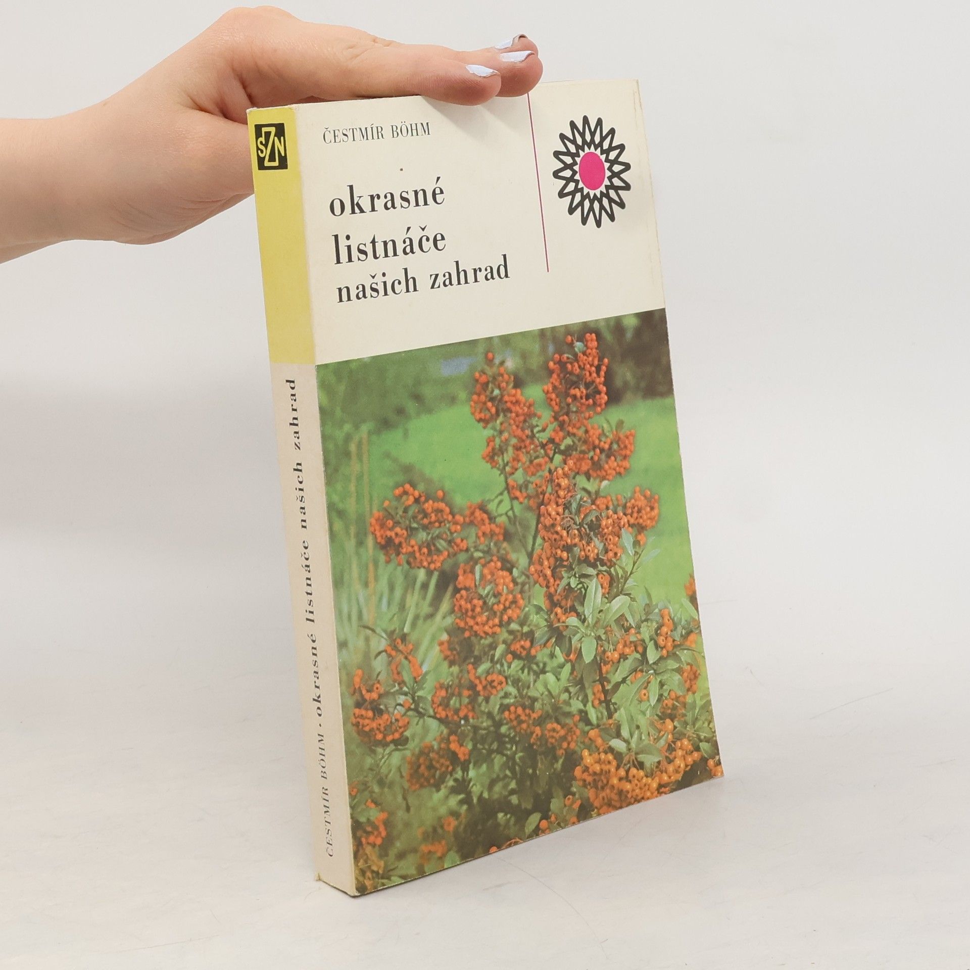 Cestmír Böhm Okrasné listnáče našich zahrad