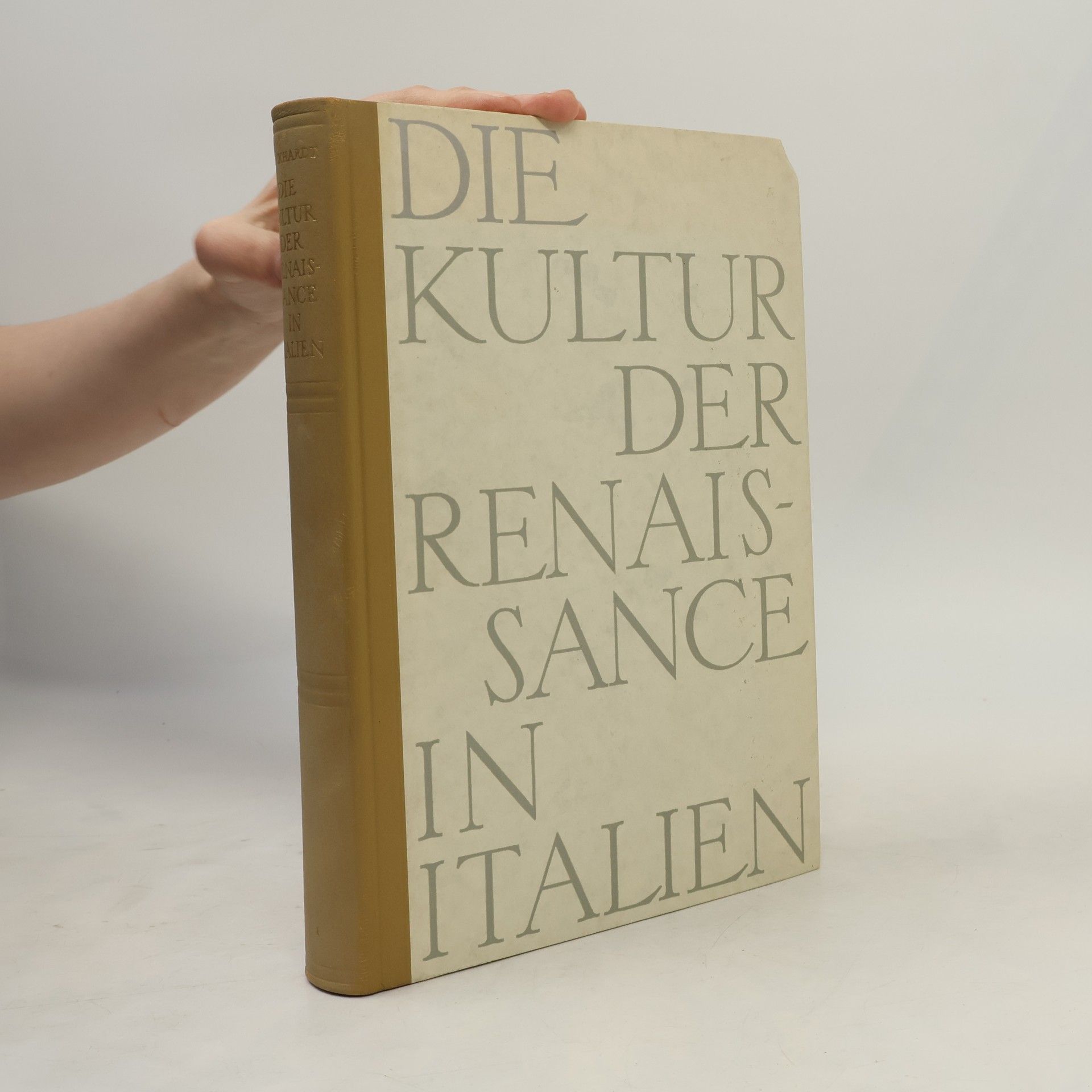 Jacob Burckhardt Die Kultur der Renaisance in Italien