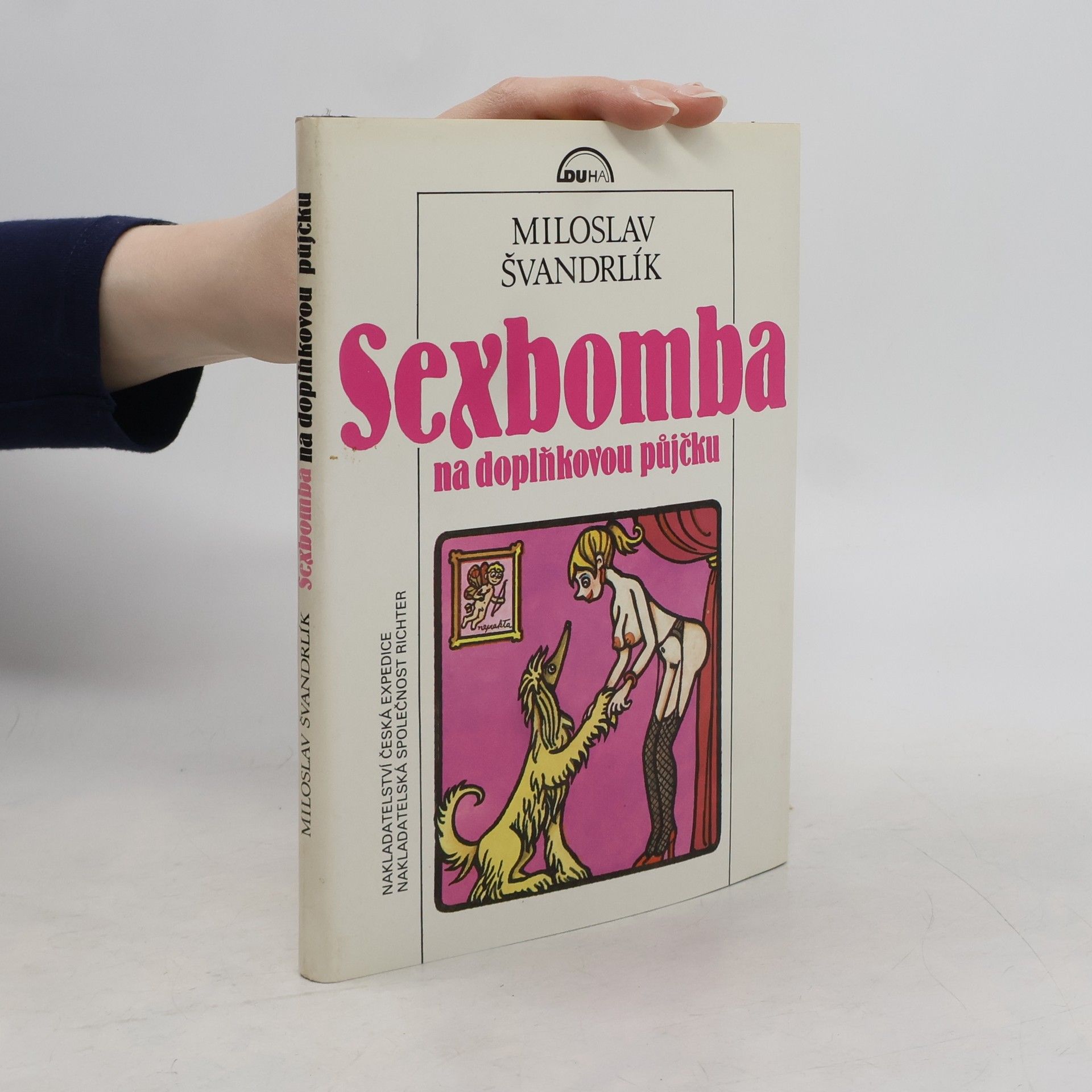 Miloslav Švandrlík Sexbomba na doplňkovou půjčku