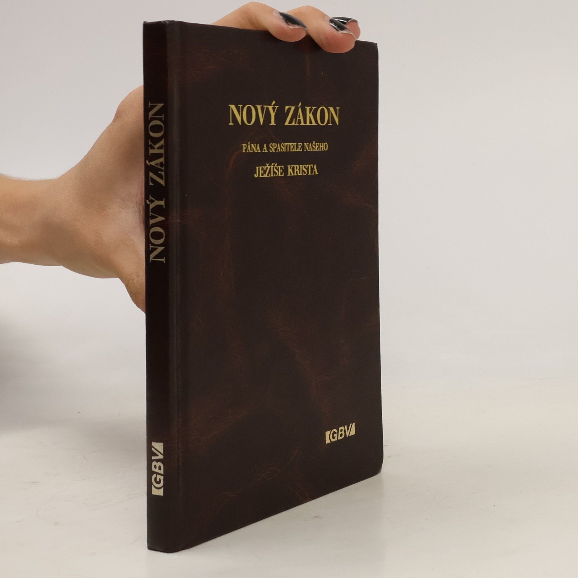 Kolektiv autorů Nový zákon Pána a Spasitele našeho Ježíše Krista