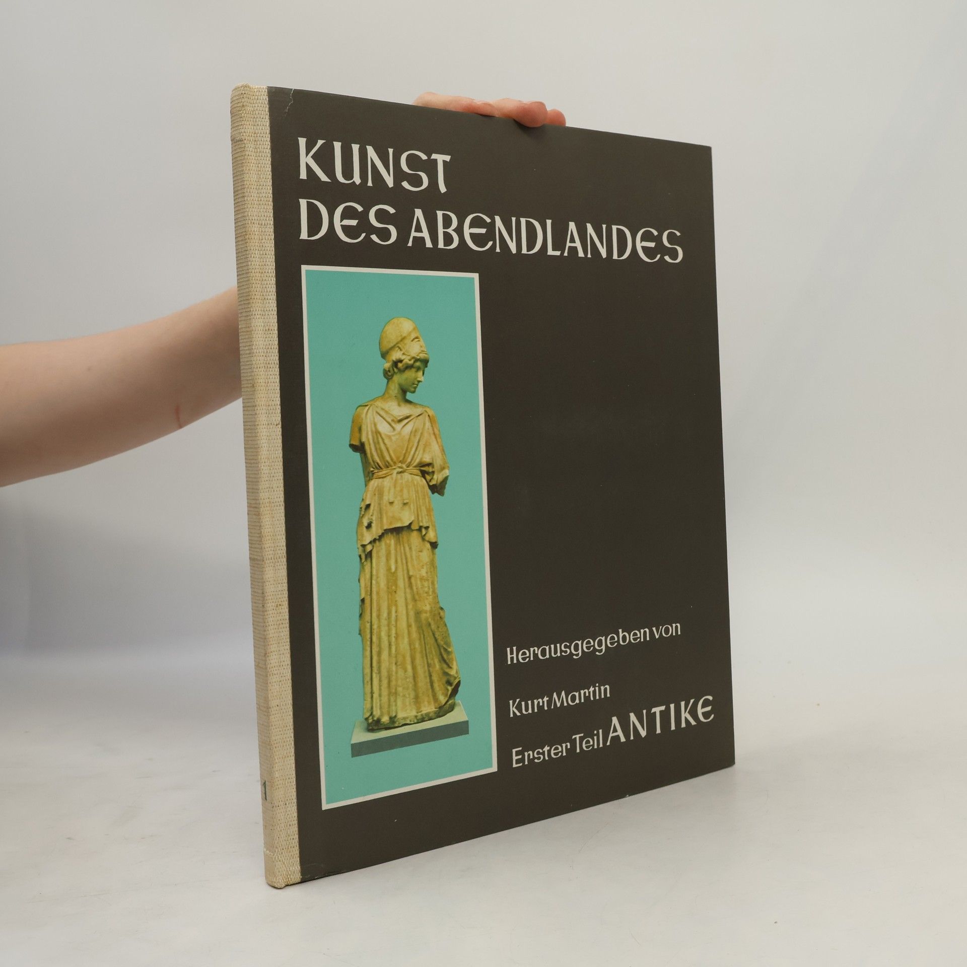 Kurt Martin Kunst des Abendlandes. I. Teil Antike