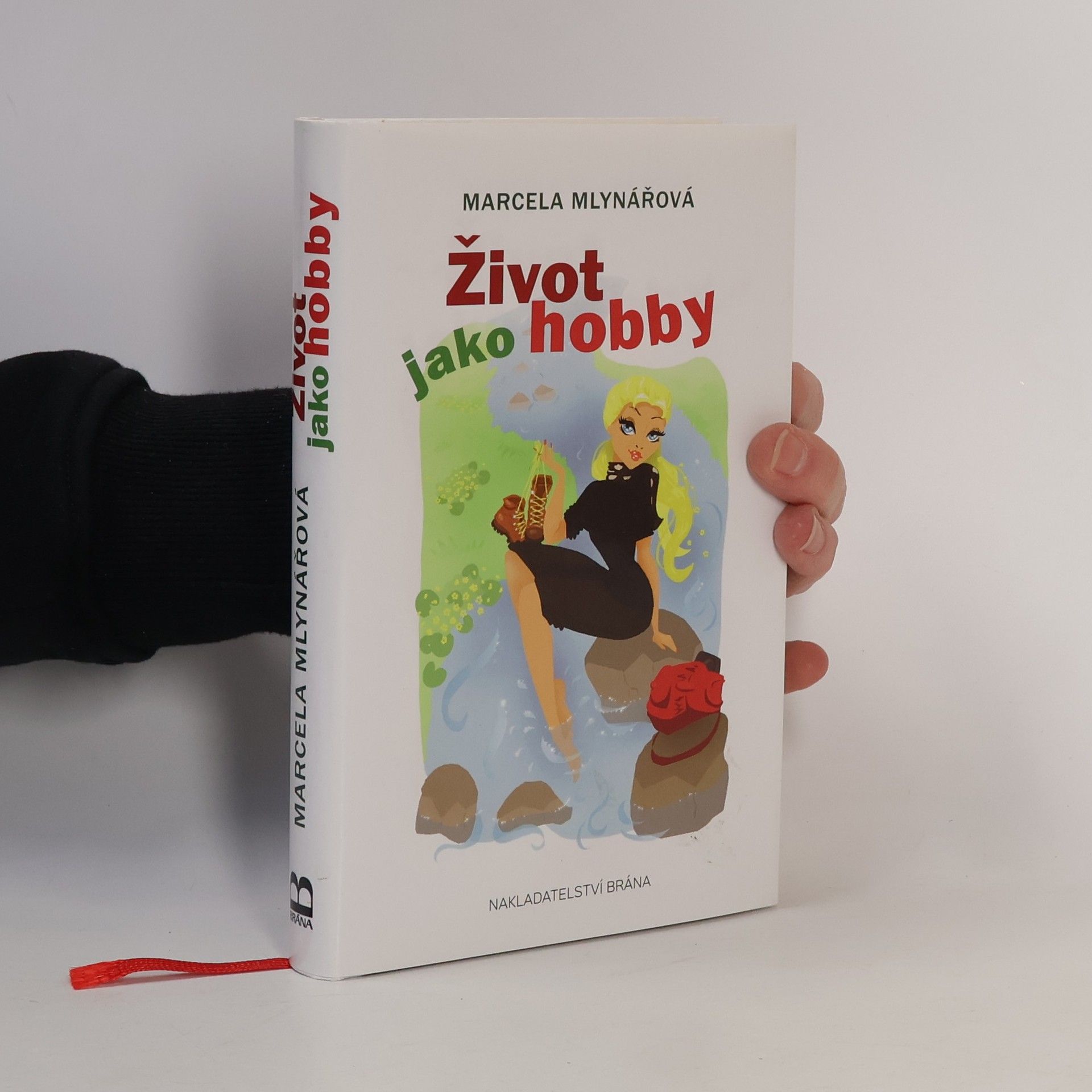 Marcela Mlynářová Život jako hobby