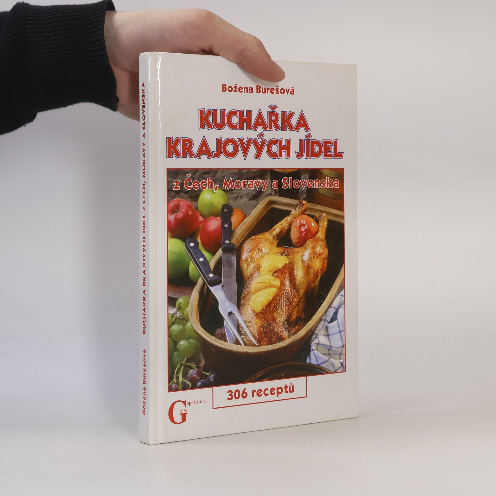 Božena Burešová Kuchařka krajových jídel z Čech, Moravy a Slovenska : 306 receptů