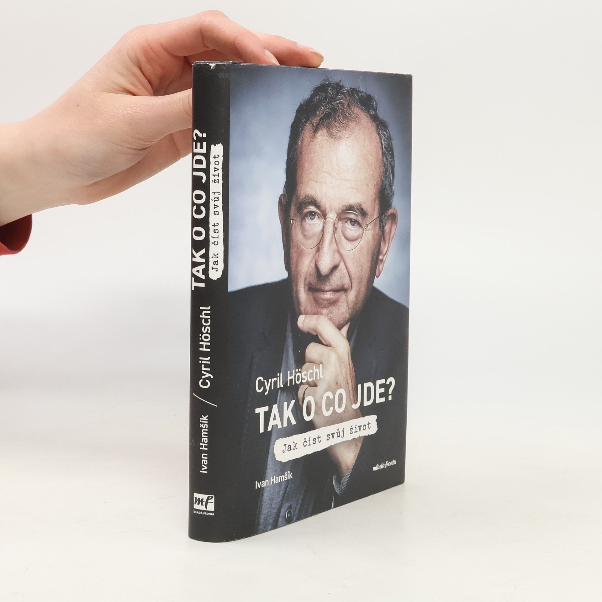 Ivan Hamšík Tak o co jde? Jak číst svůj život