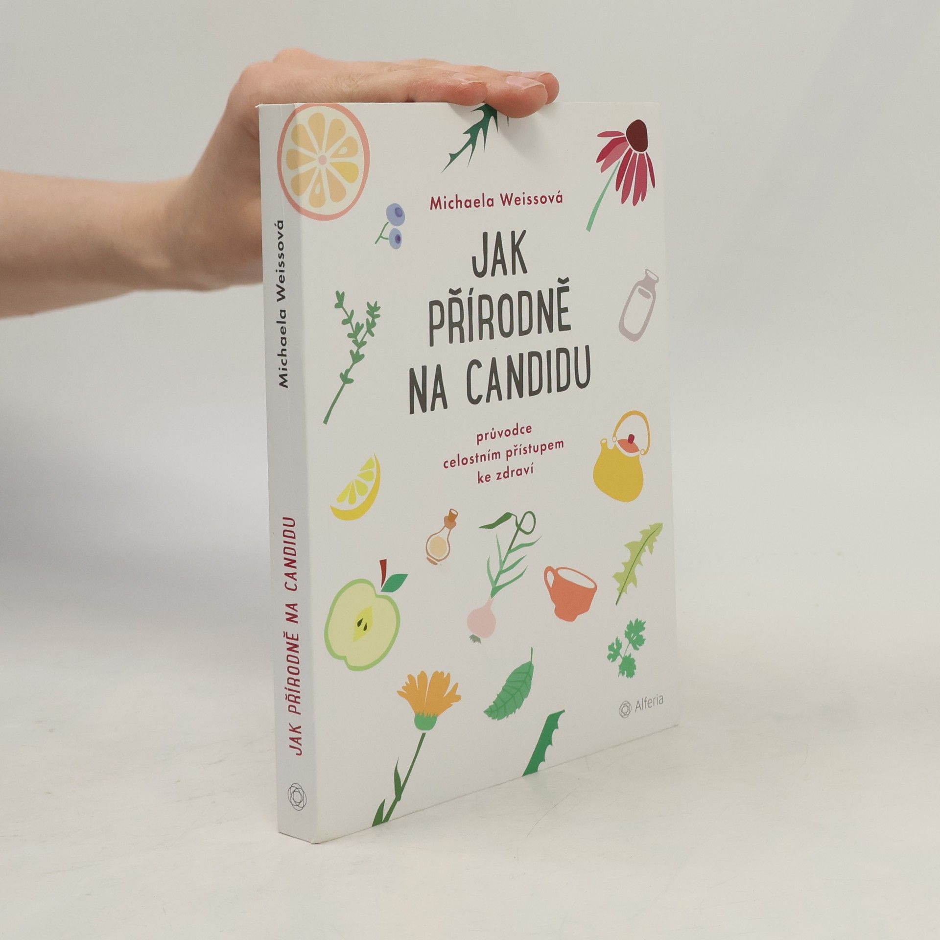 Jak přírodně na candidu: Průvodce celostním přístupem ke zdraví