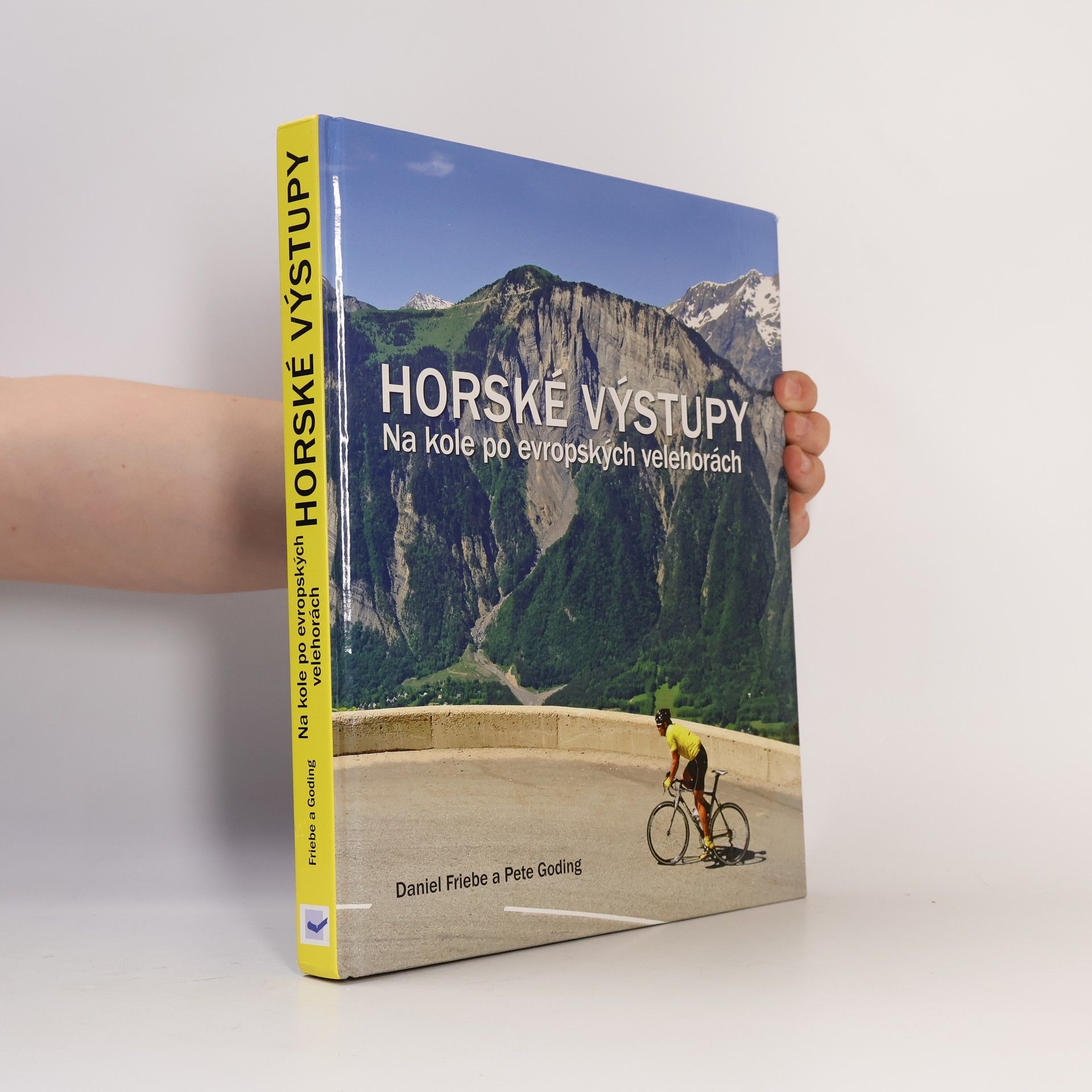 Daniel Friebe Horské výstupy - Na kole po evropských velehorách