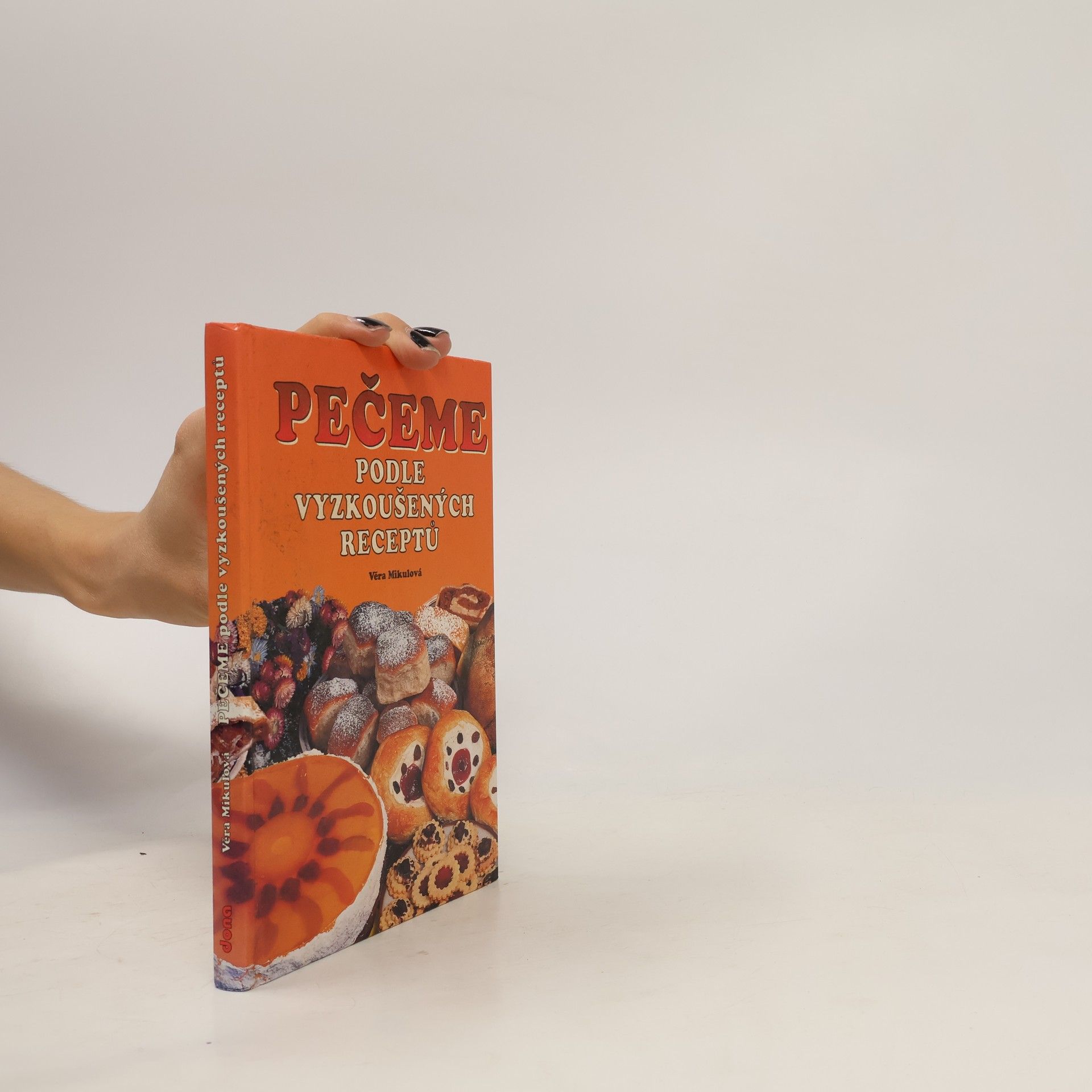 Věra Mikulová Pečeme podle vyzkoušených receptů