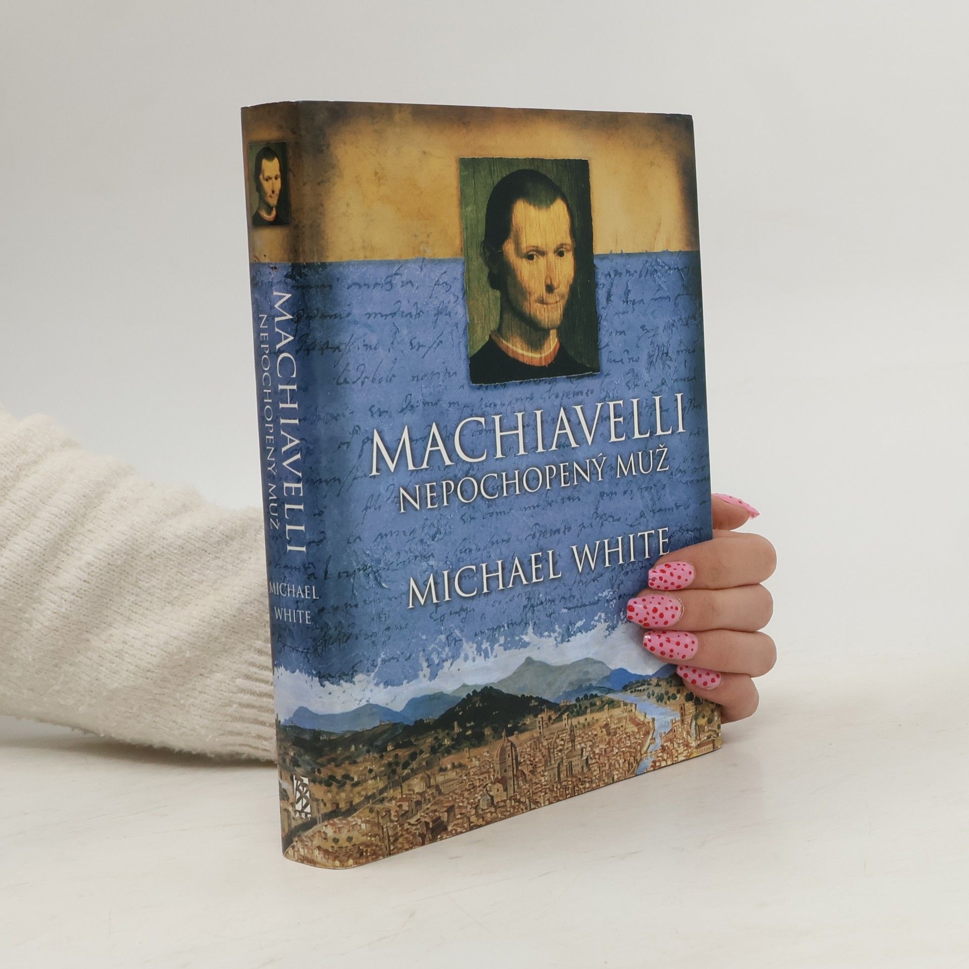 Machiavelli : nepochopený muž