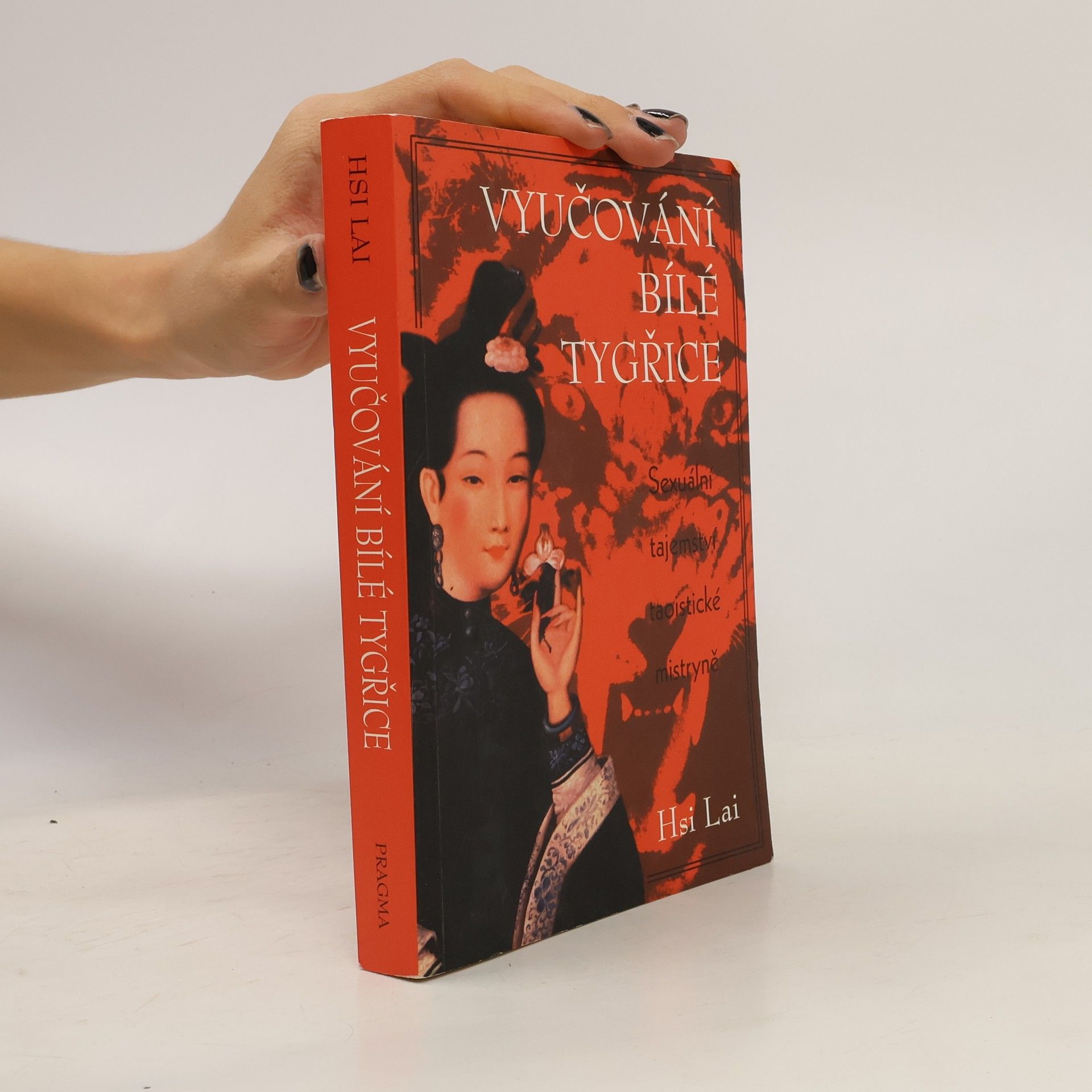 Hsi Lai Vyučování Bílé Tygřice: Sexuální tajemství taoistické mistryně