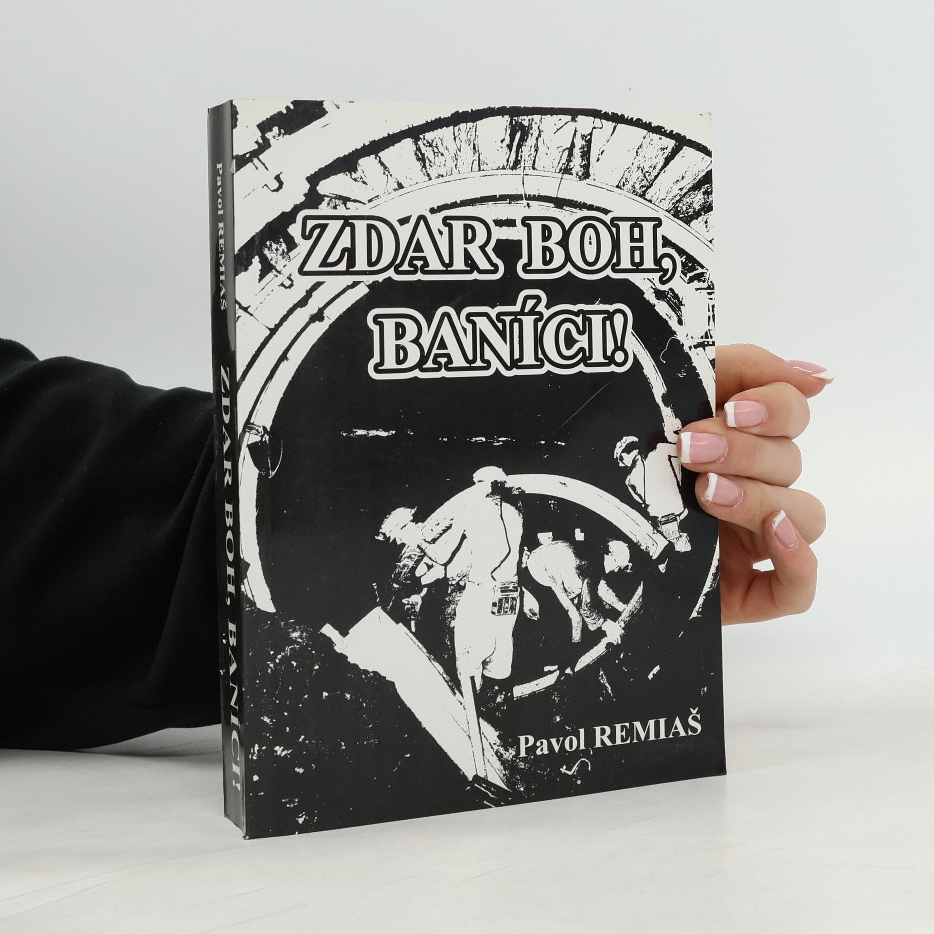 Pavol Remiáš Zdar Boh, baníci!