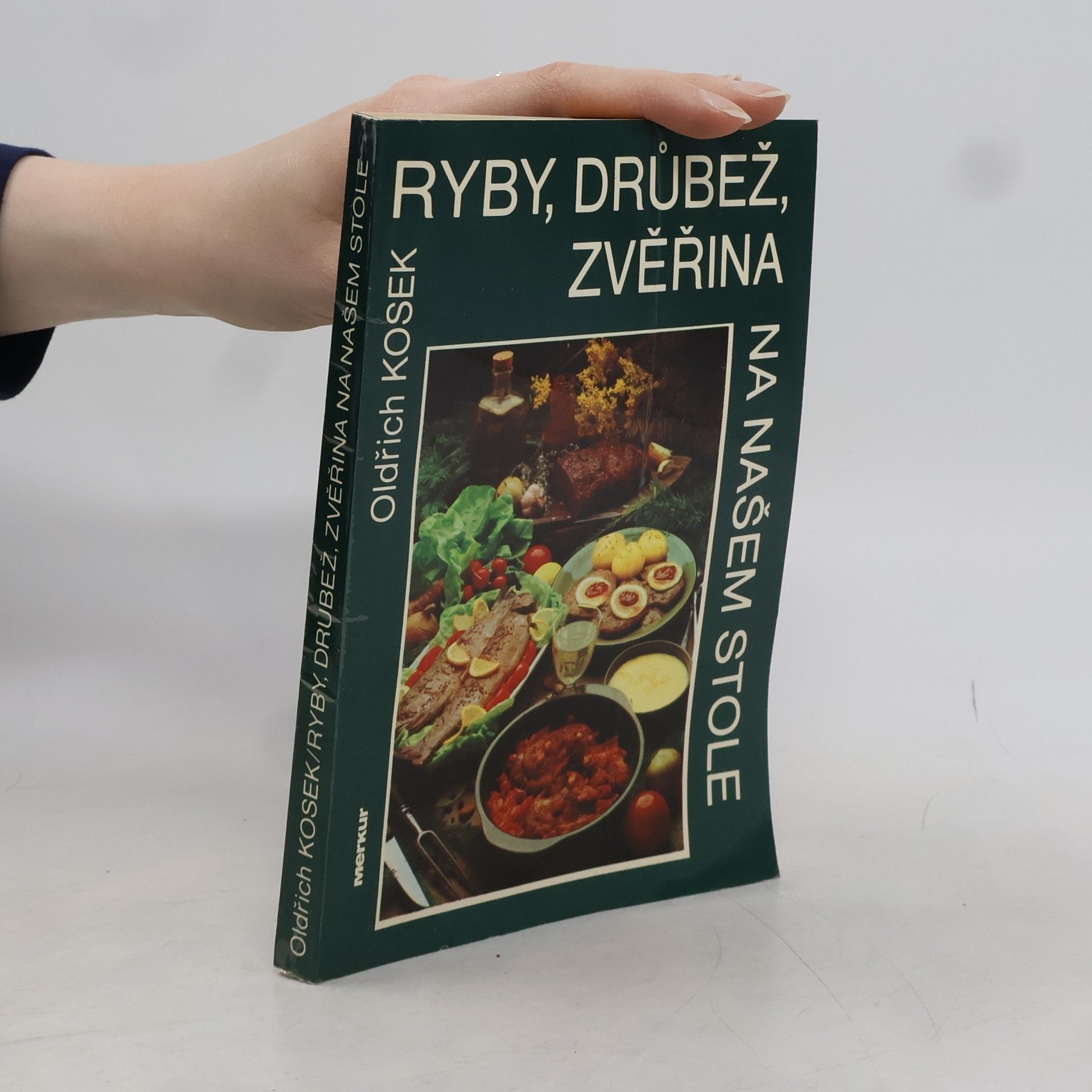 Daniela Andreová Ryby, drůbež, zvěřina na našem stole