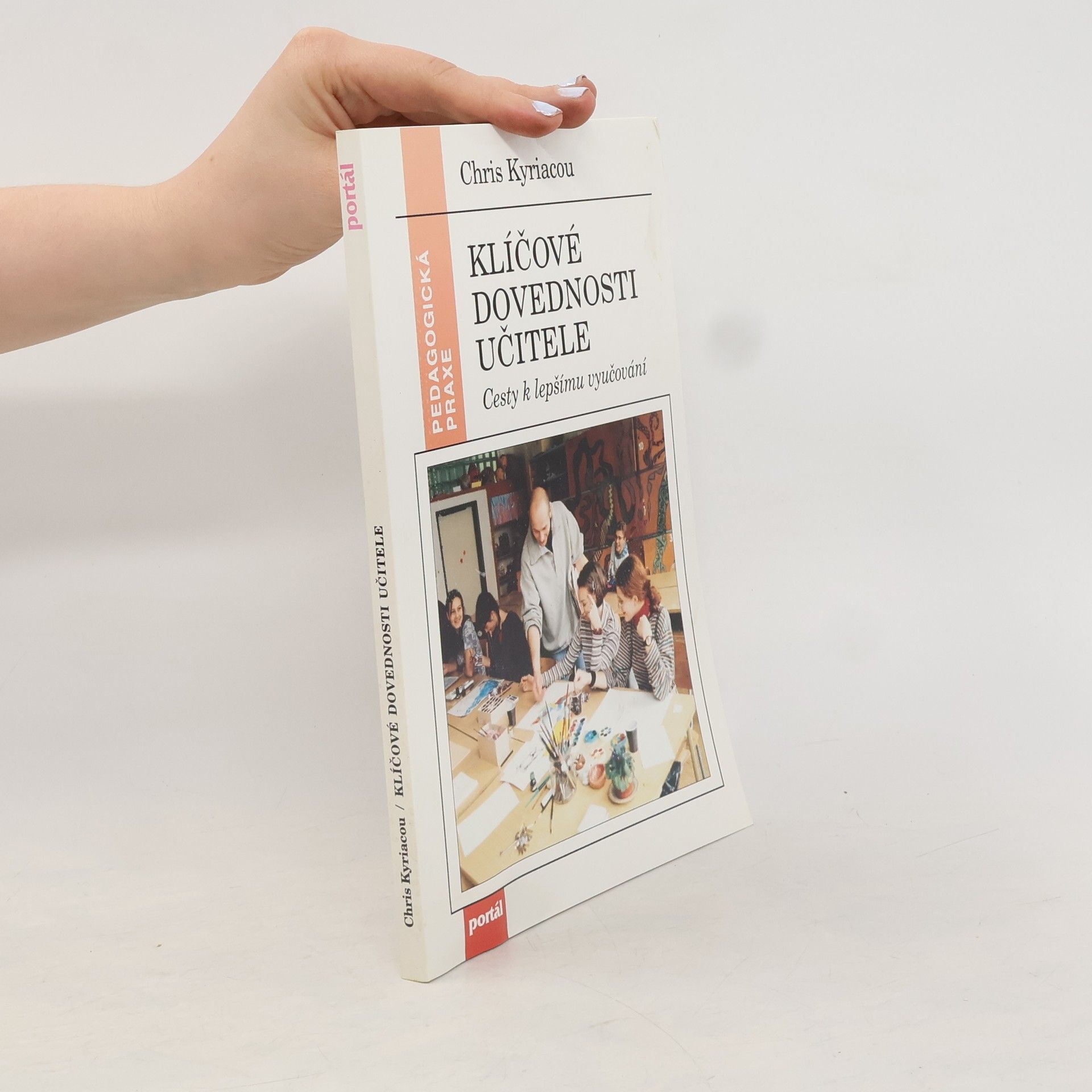 Chris Kyriacou Klíčové dovednosti učitele : cesty k lepšímu vyučování