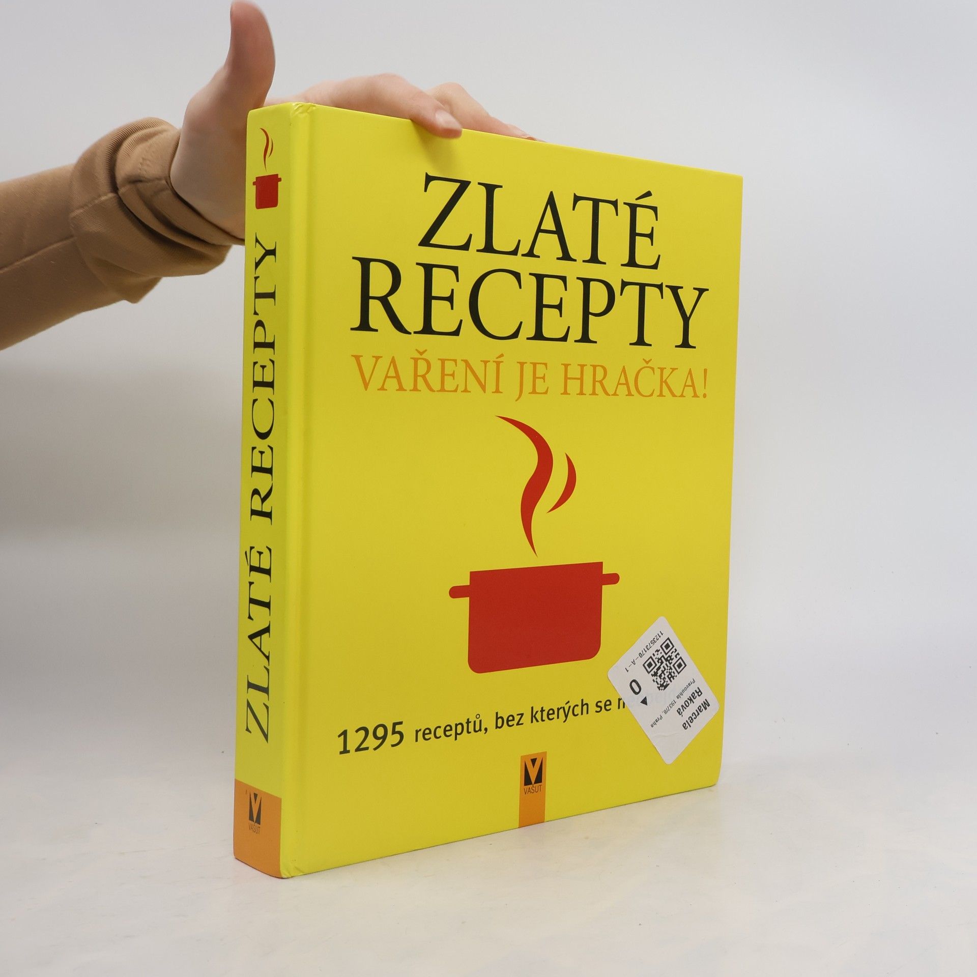 Kolektiv autorů Zlaté recepty : vaření je hračka! : 1295 receptů, bez kterých se neobejdete Vaření je hračka