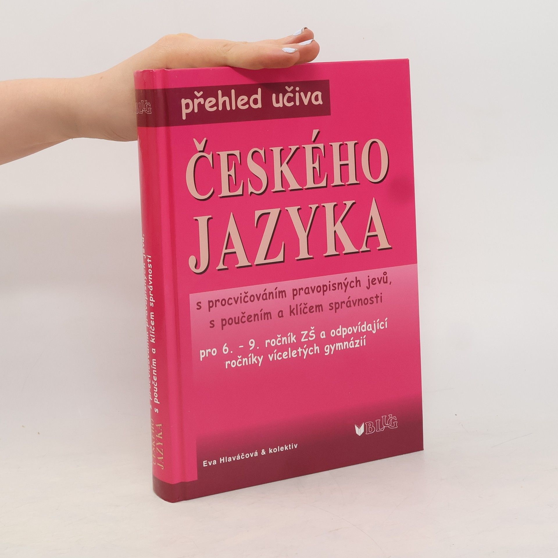 Kolektiv autorů Přehled učiva českého jazyka s procvičováním pravopisných jevů, s poučením a klíčem správnosti