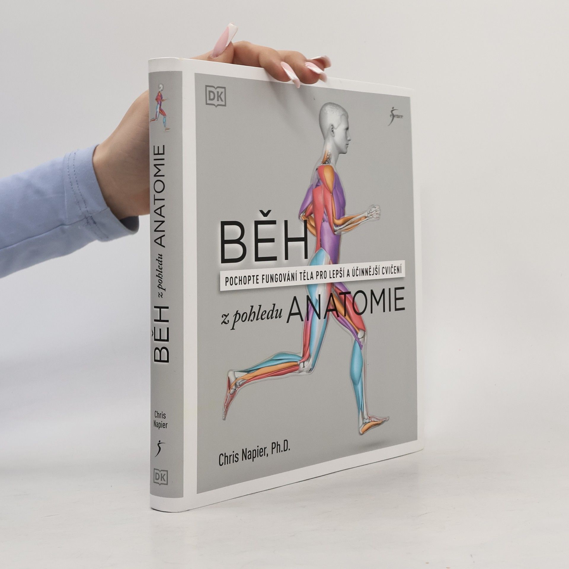 Chris Napier Běh z pohledu anatomie : pochopte fungování těla pro lepší a účinnější cvičení