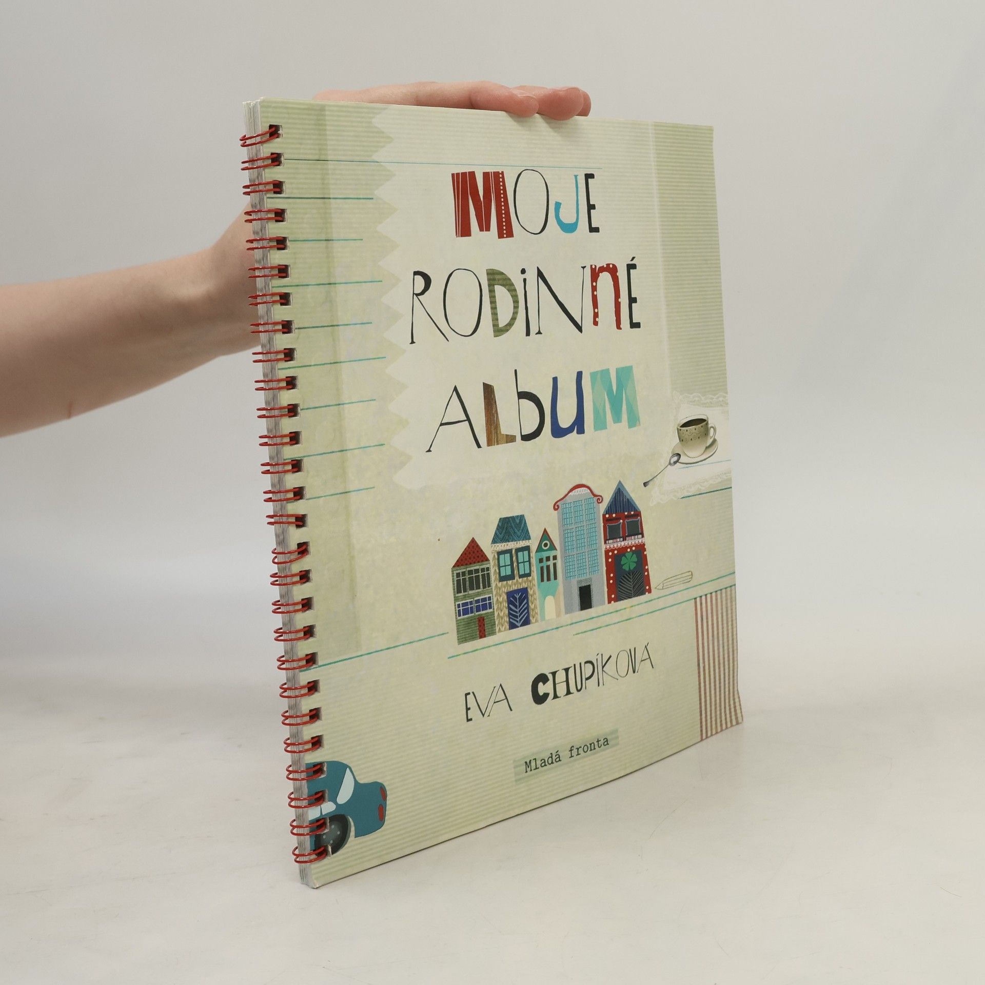 Eva Chupíková Moje rodinné album