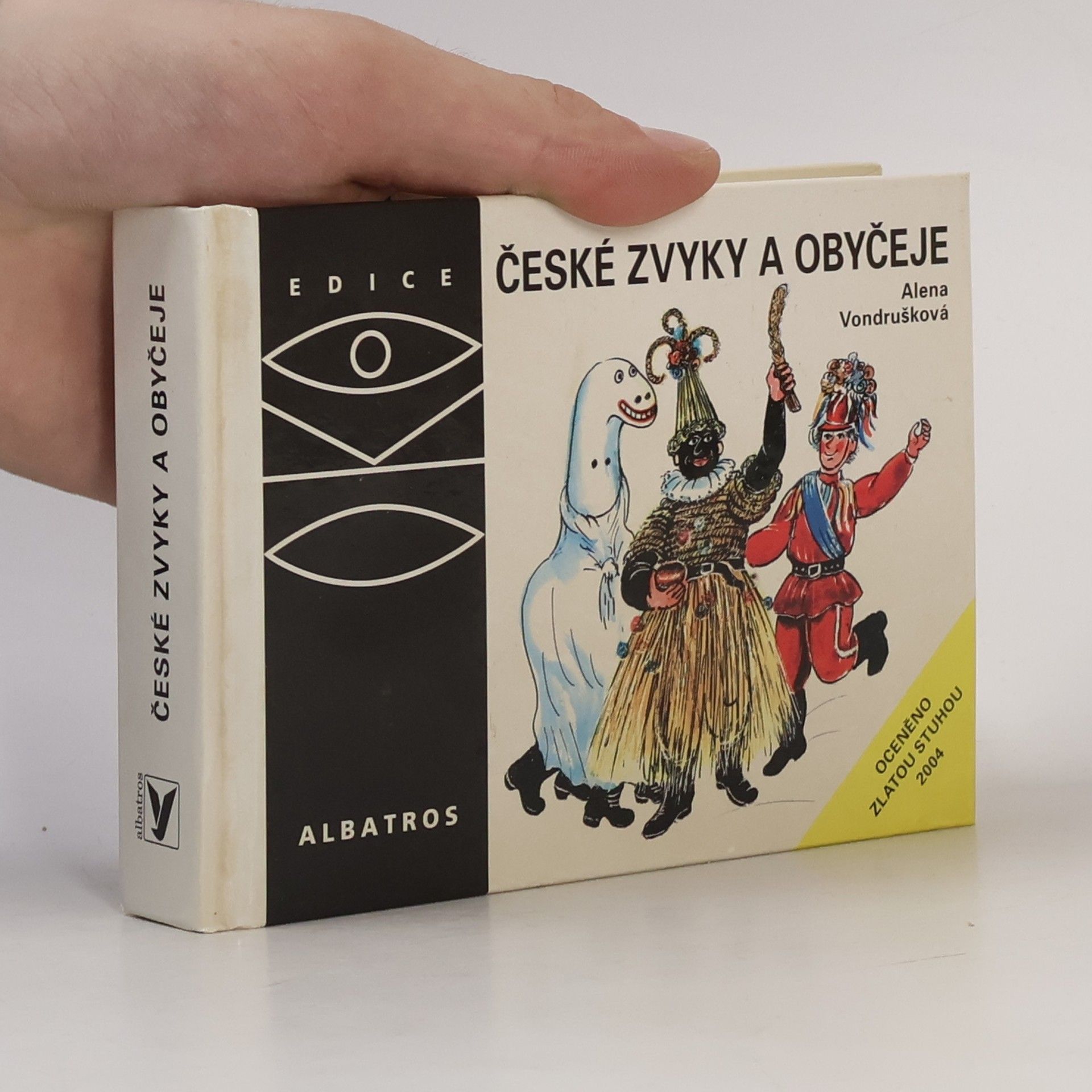 Alena Vondrušková České zvyky a obyčeje