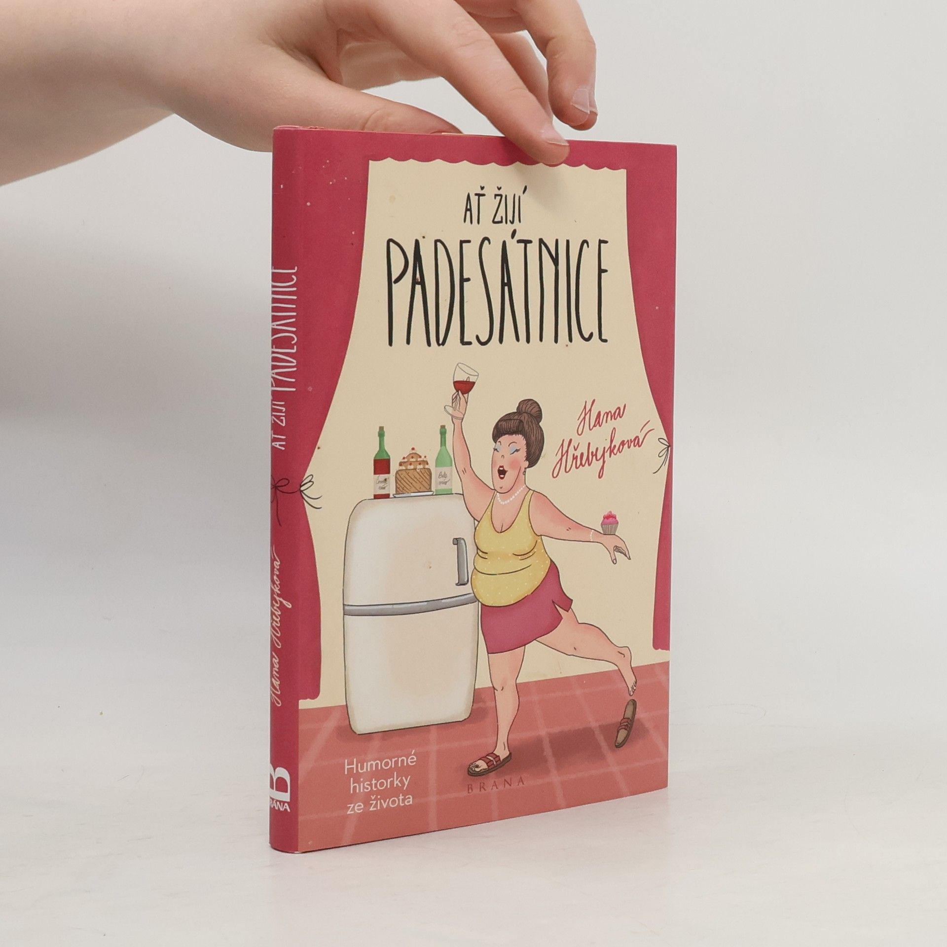 Hana Hřebejková Ať žijí padesátnice