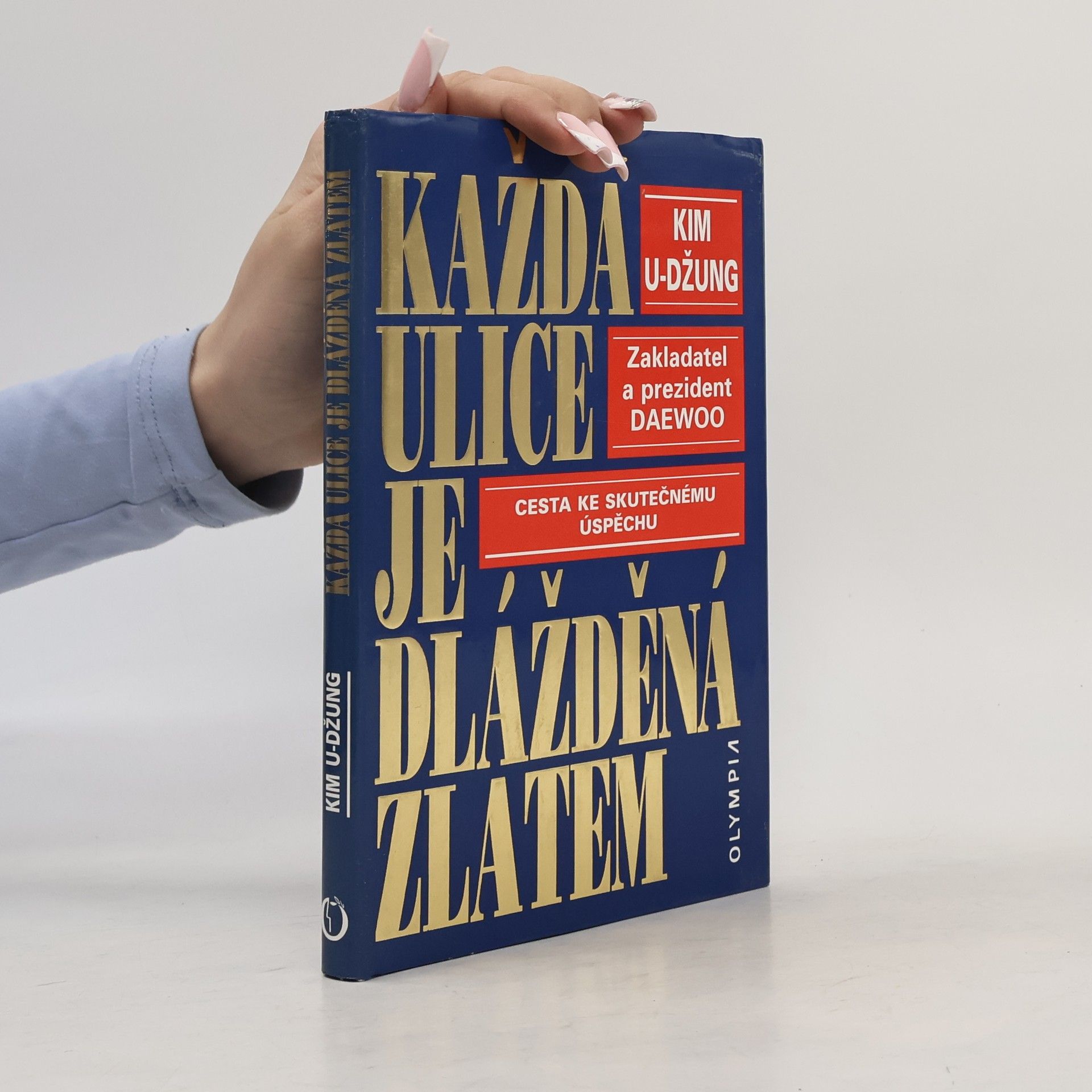 Kim U. Džung Každá ulice je dlážděná zlatem