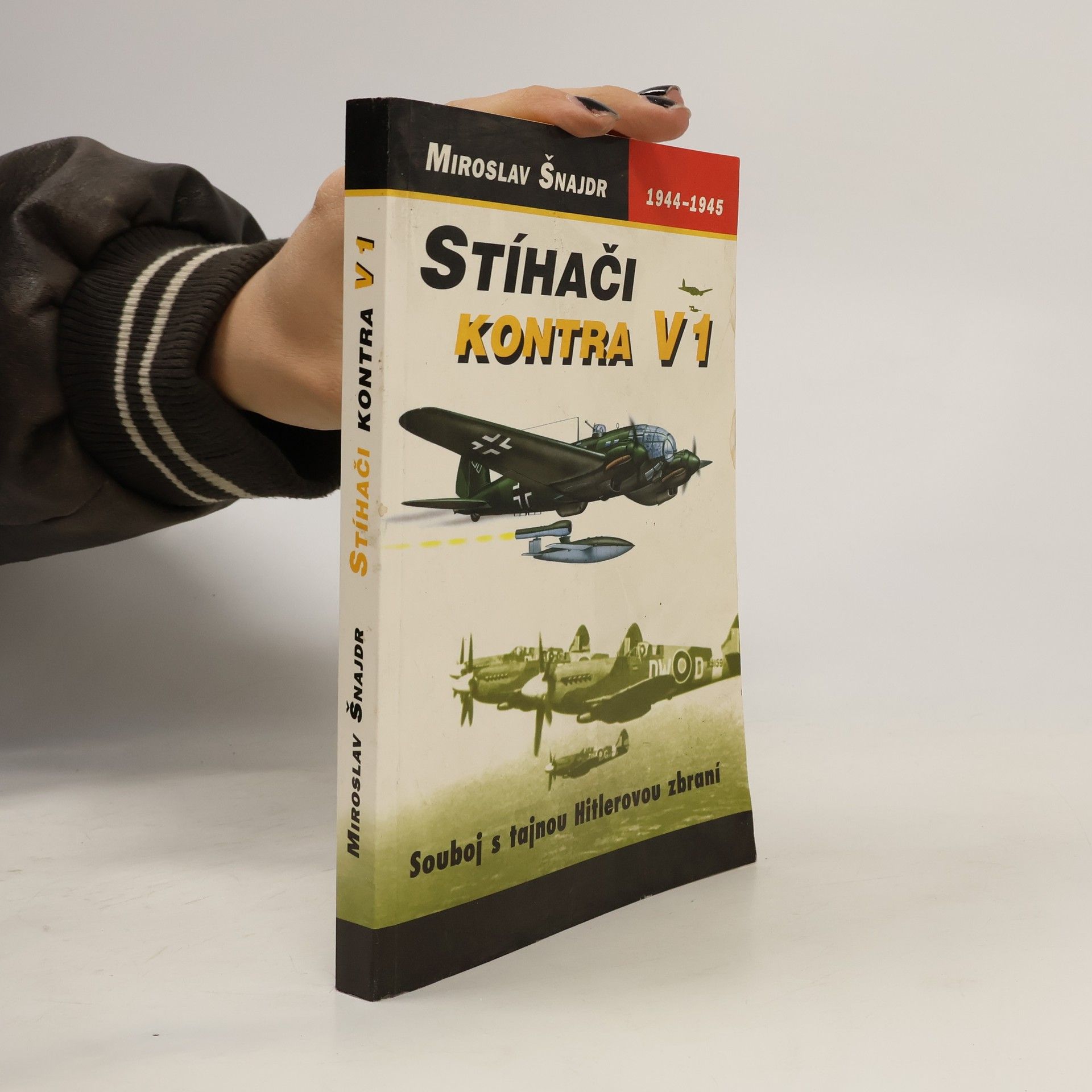 Miroslav Šnajdr Stíhači kontra V1