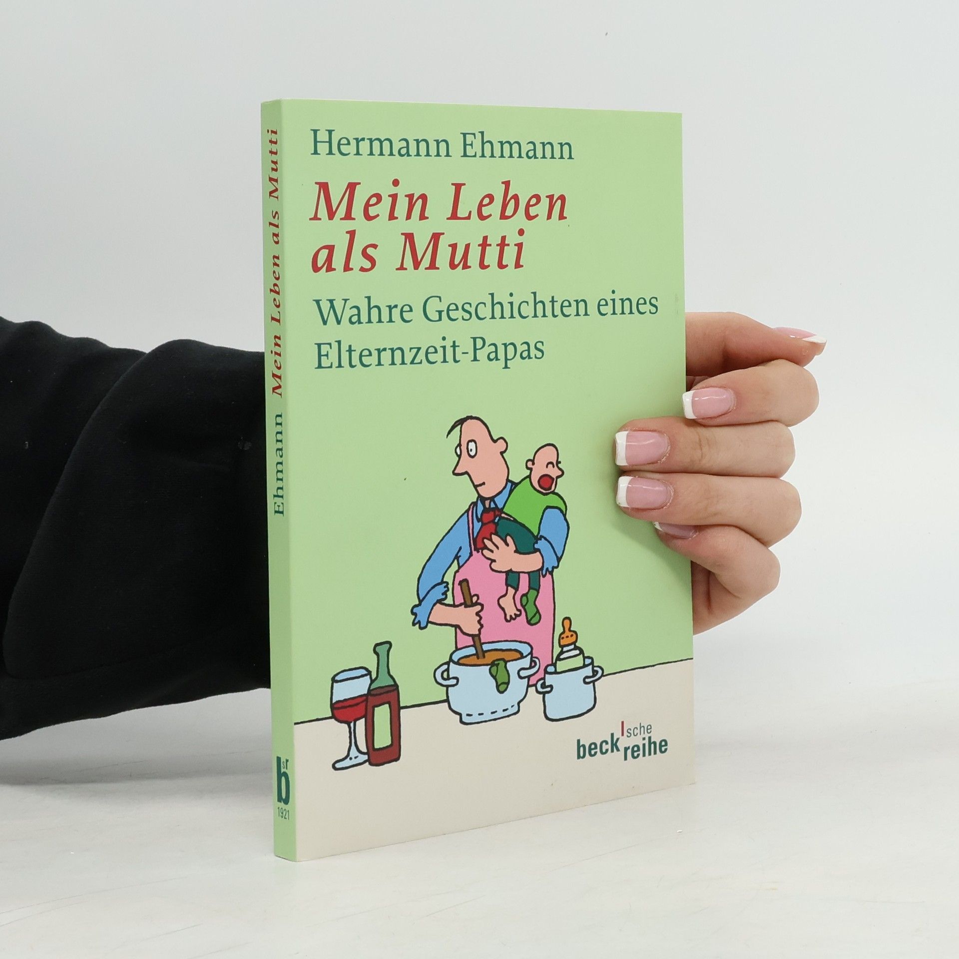 Hermann Ehmann Mein Leben als Mutti
