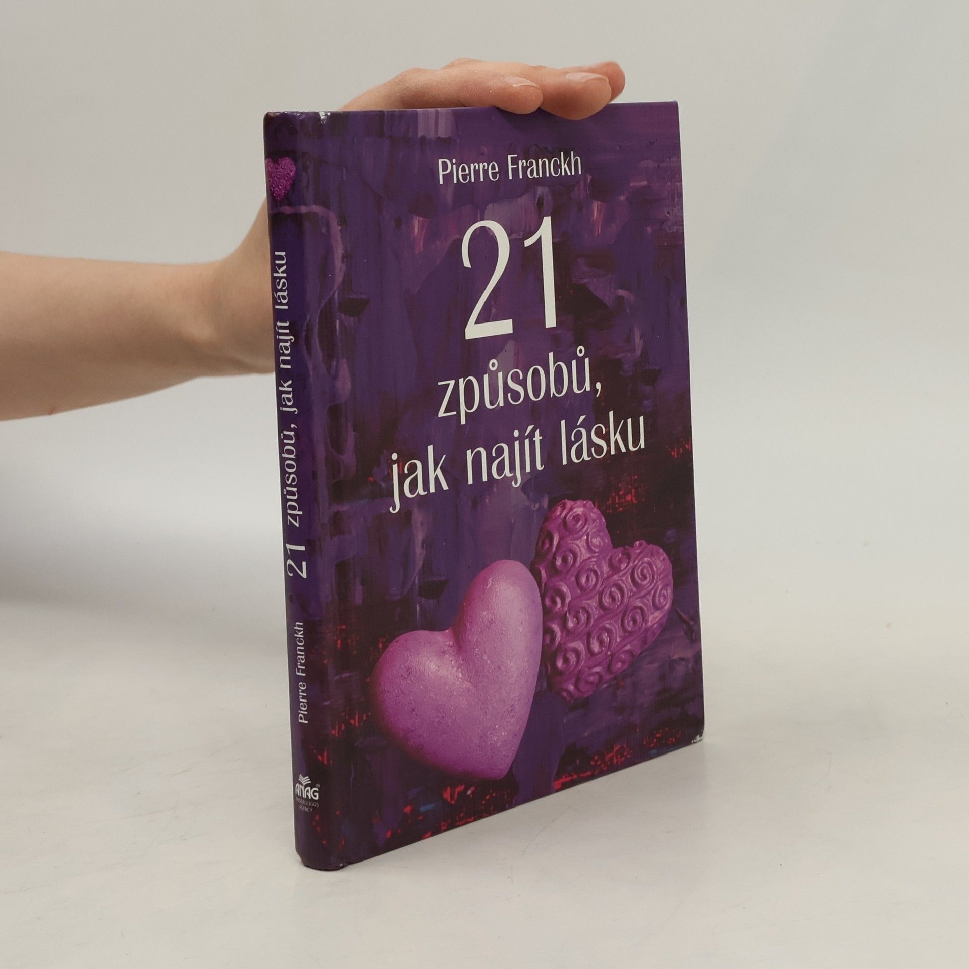 Pierre Franckh 21 způsobů, jak najít lásku
